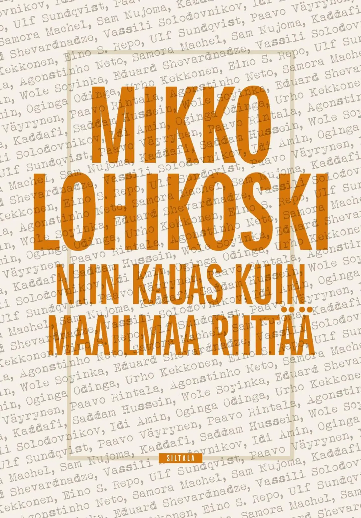 Lohikoski, Niin kauas kuin maailmaa riittää - Muistelmat