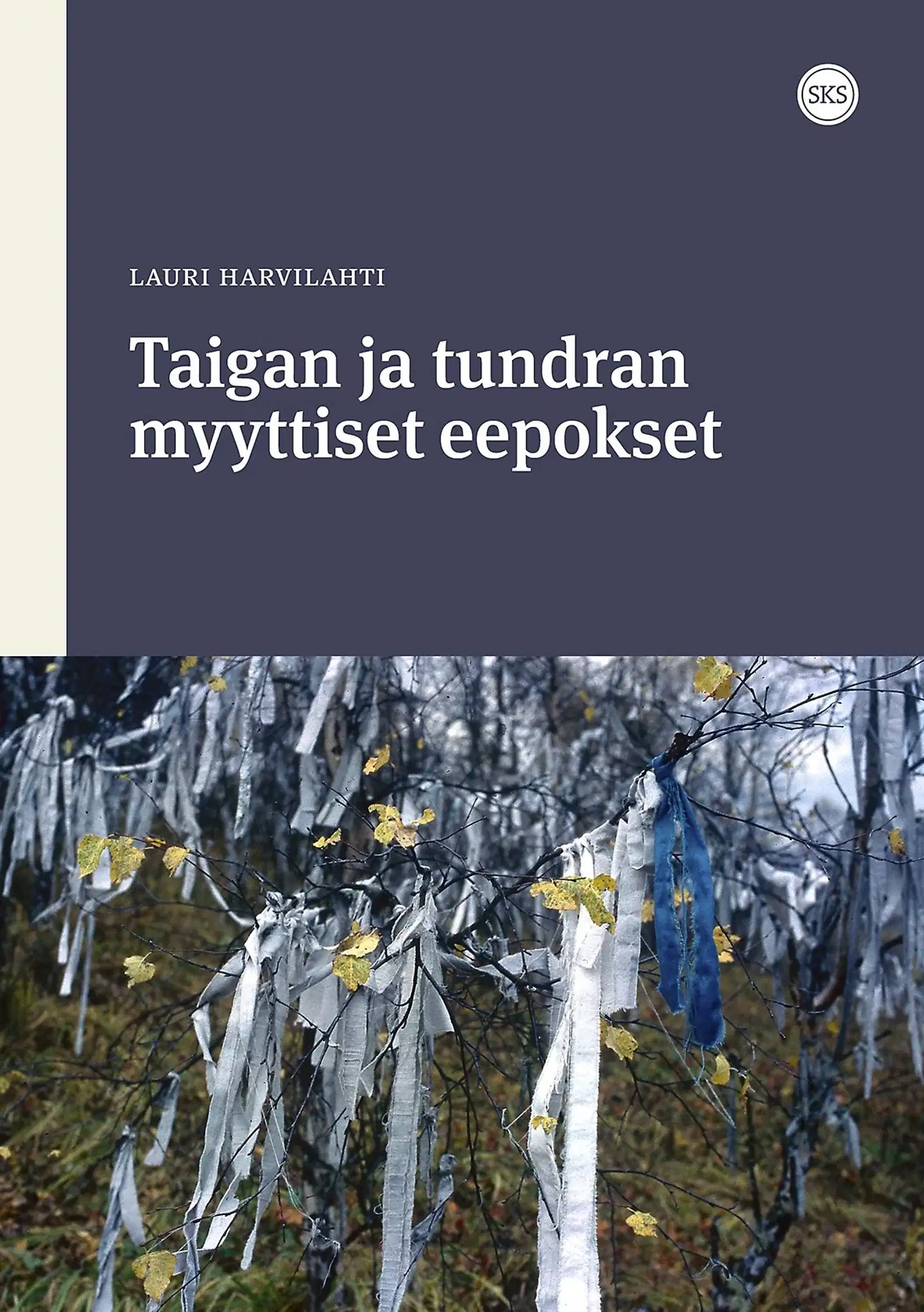 Harvilahti, Taigan ja tundran myyttiset eepokset