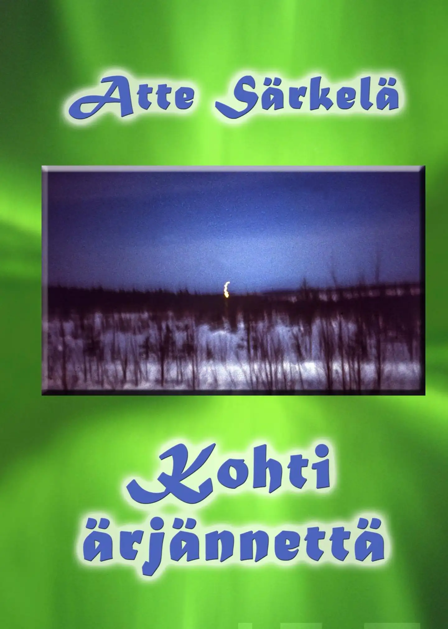 Särkelä, Kohti ärjännettä