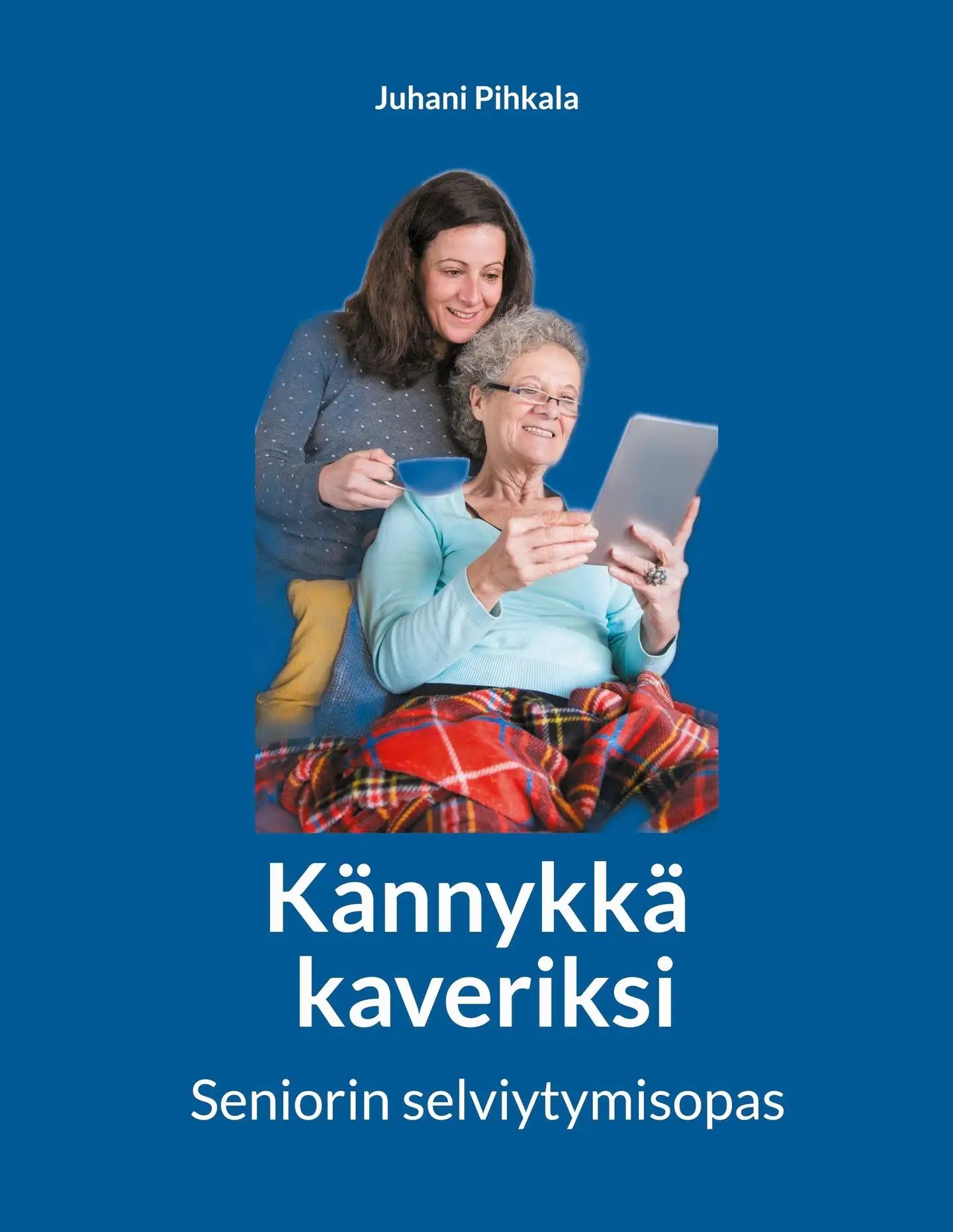 Pihkala, Kännykkä kaveriksi - Seniorin selviytymisopas