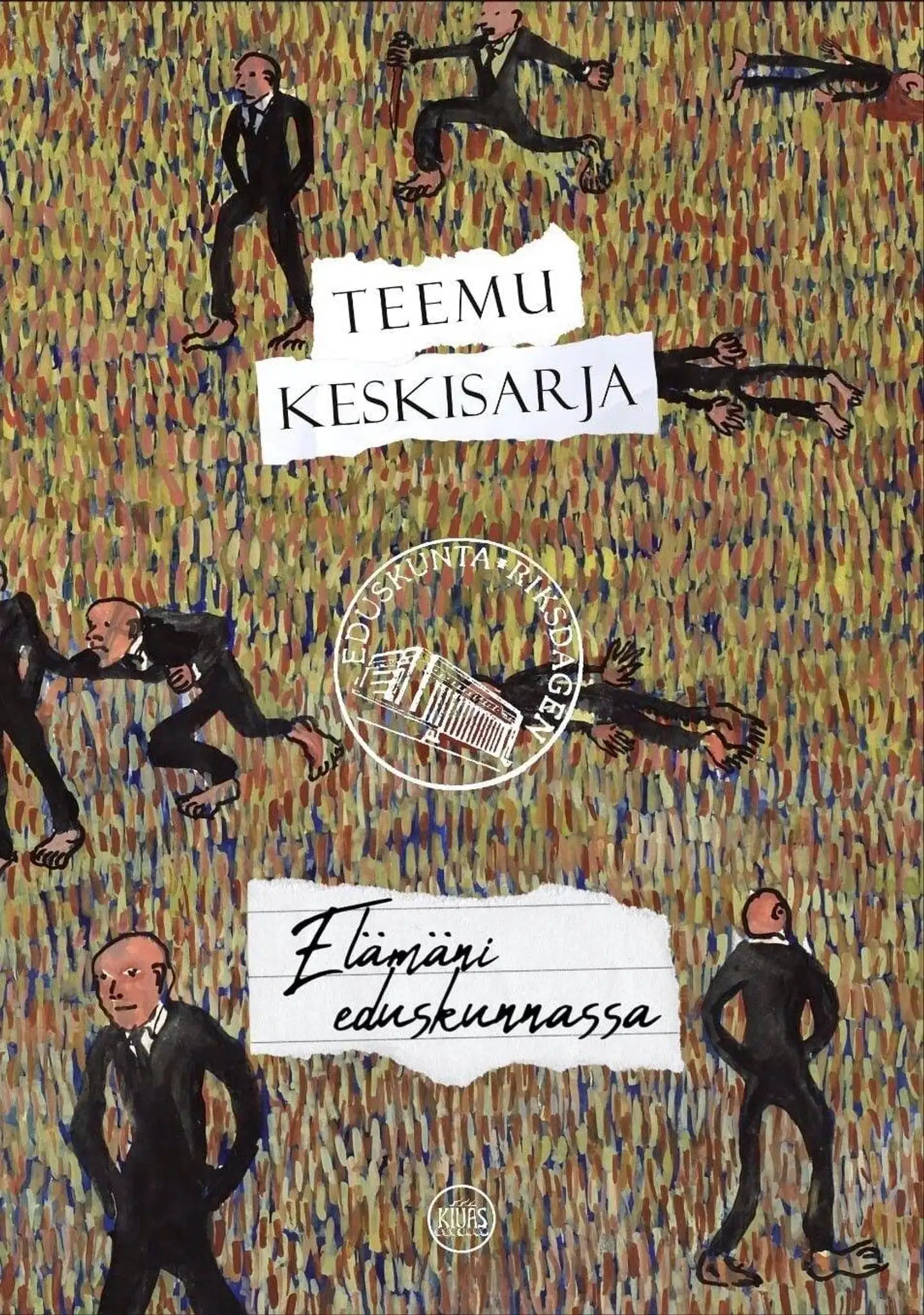 Keskisarja, Elämäni eduskunnassa