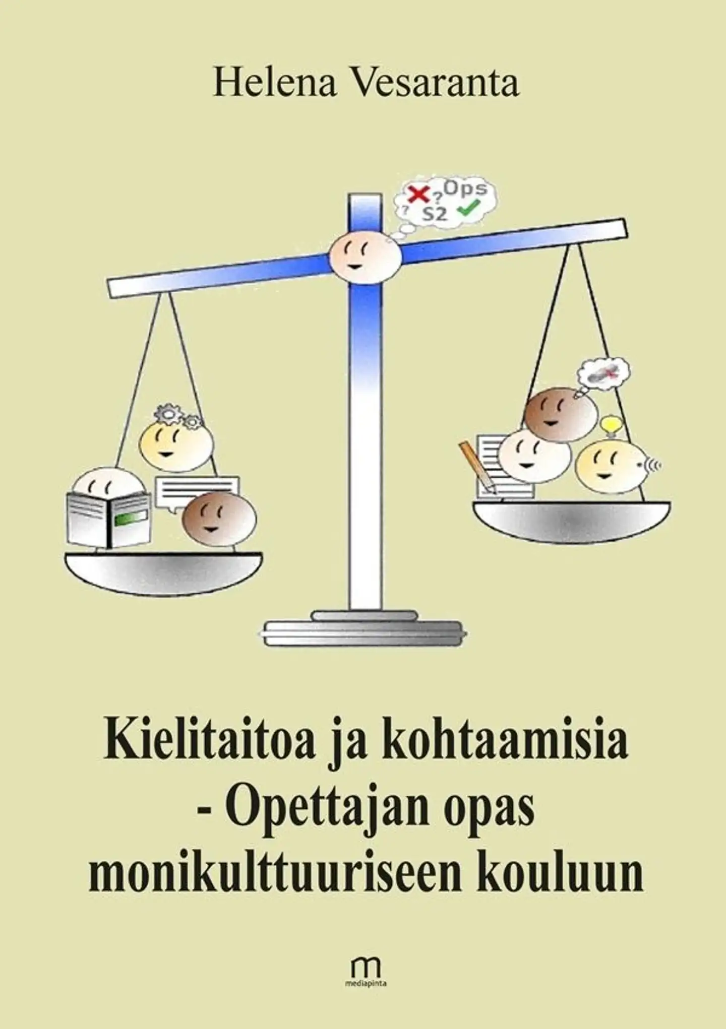 Vesaranta, Kielitaitoa ja kohtaamisia - Opettajan opas monikulttuuriseen kouluun