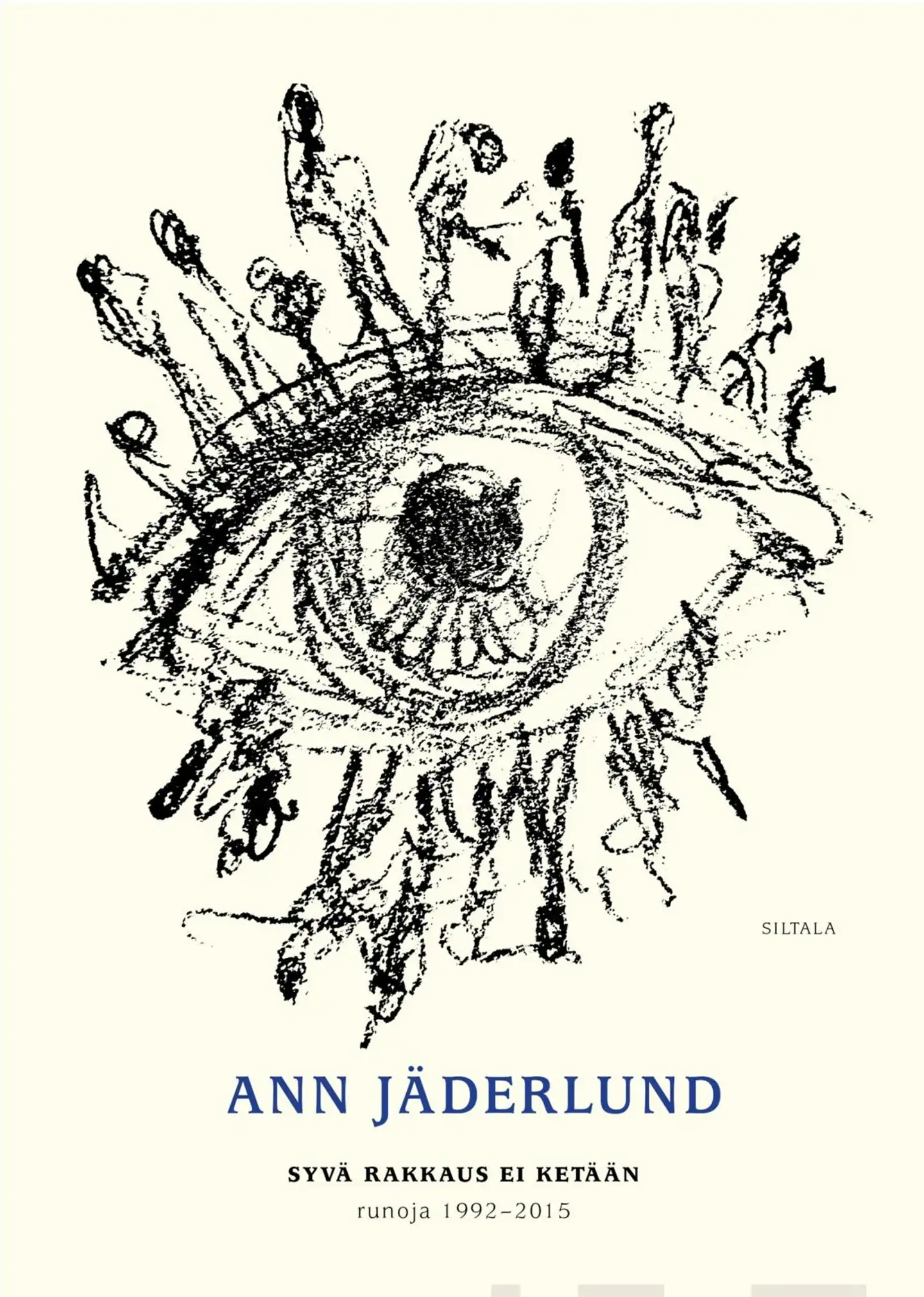 Jäderlund, syvä rakkaus ei ketään - runoja 1992-2015