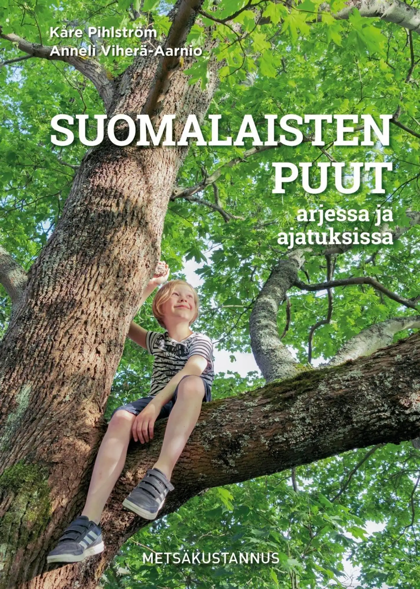 Pihlström, Suomalaisten puut - Arjessa ja ajatuksissa