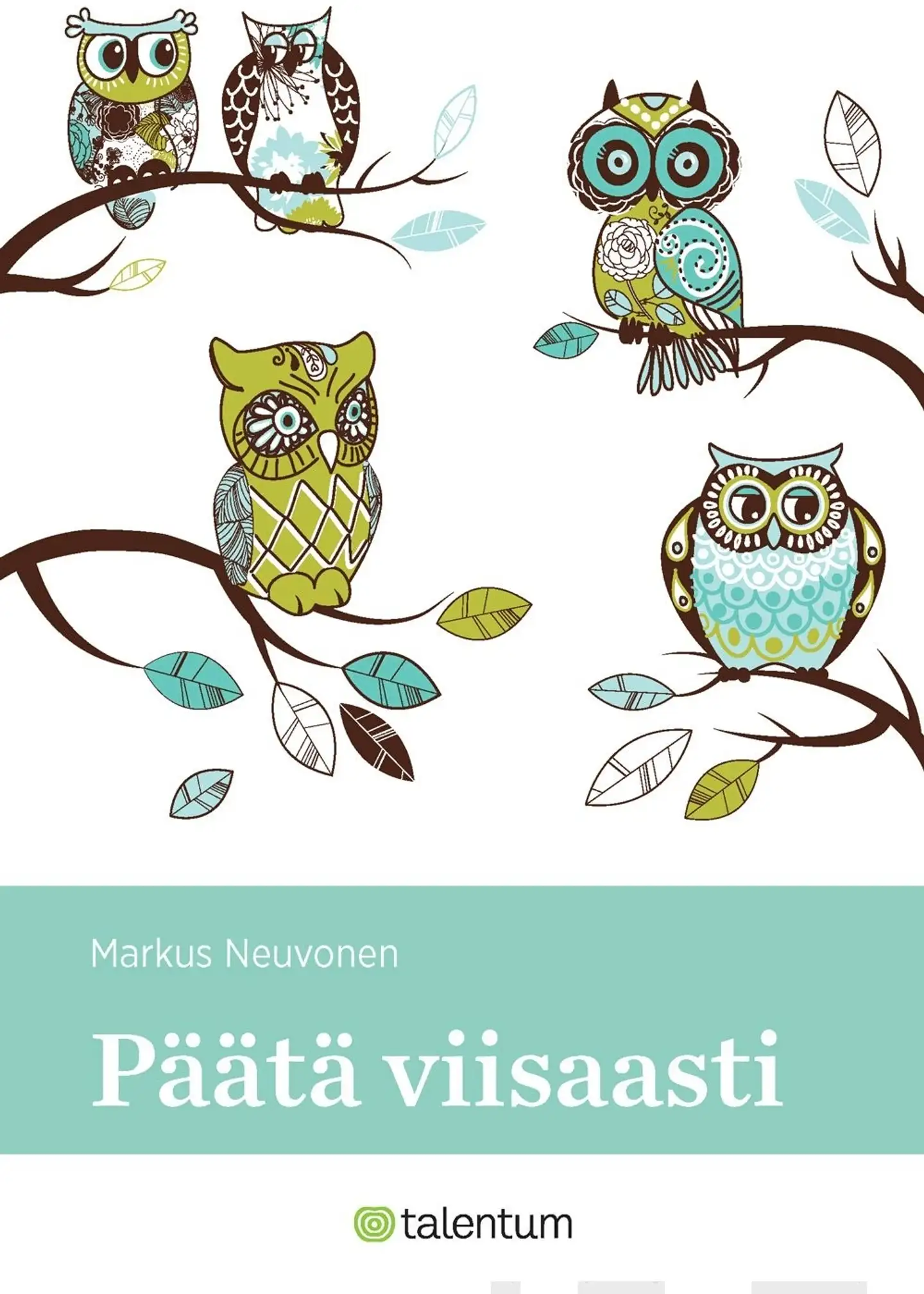 Neuvonen, Päätä viisaasti