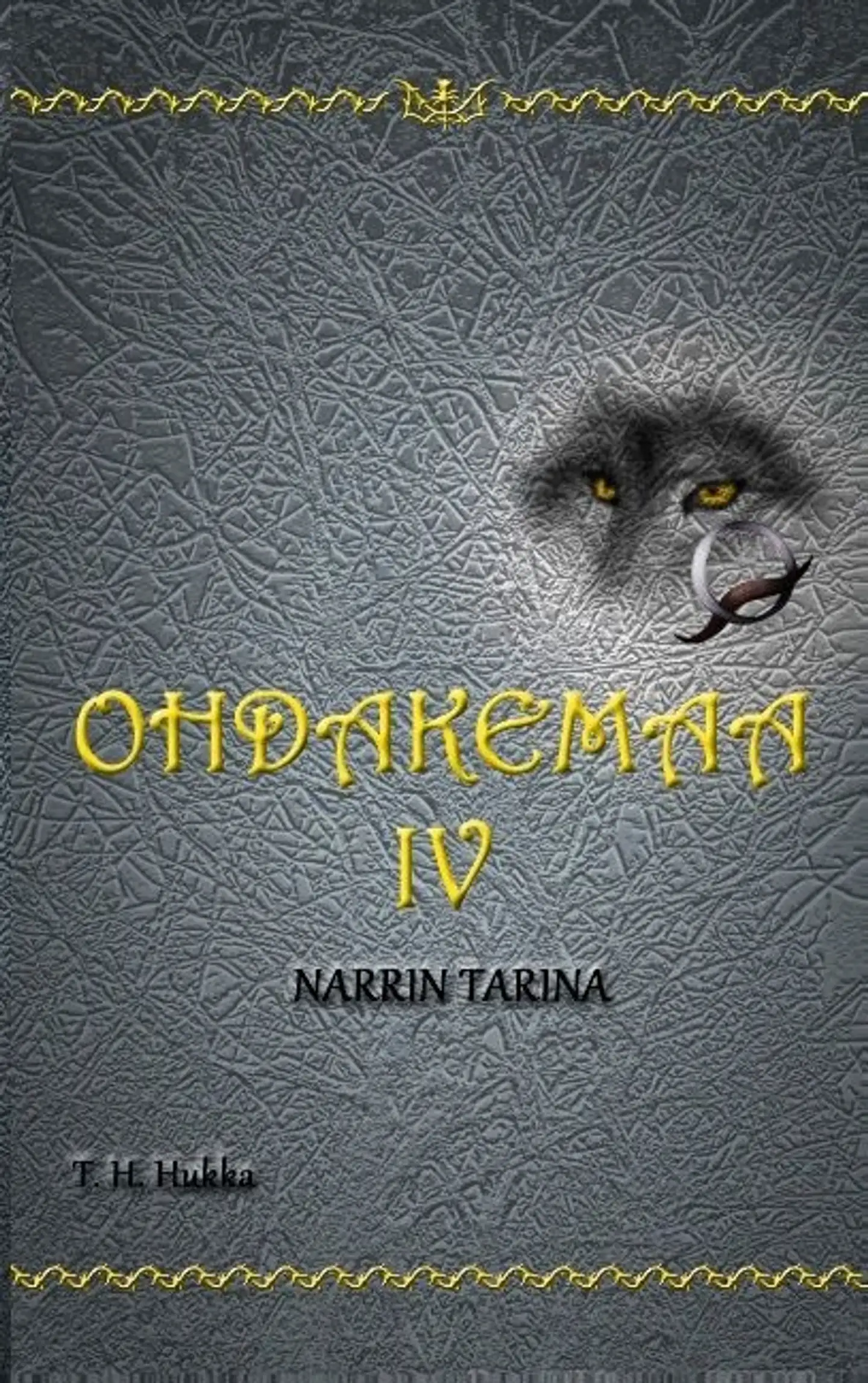 Hukka, Ohdakemaa IV - Narrin tarina