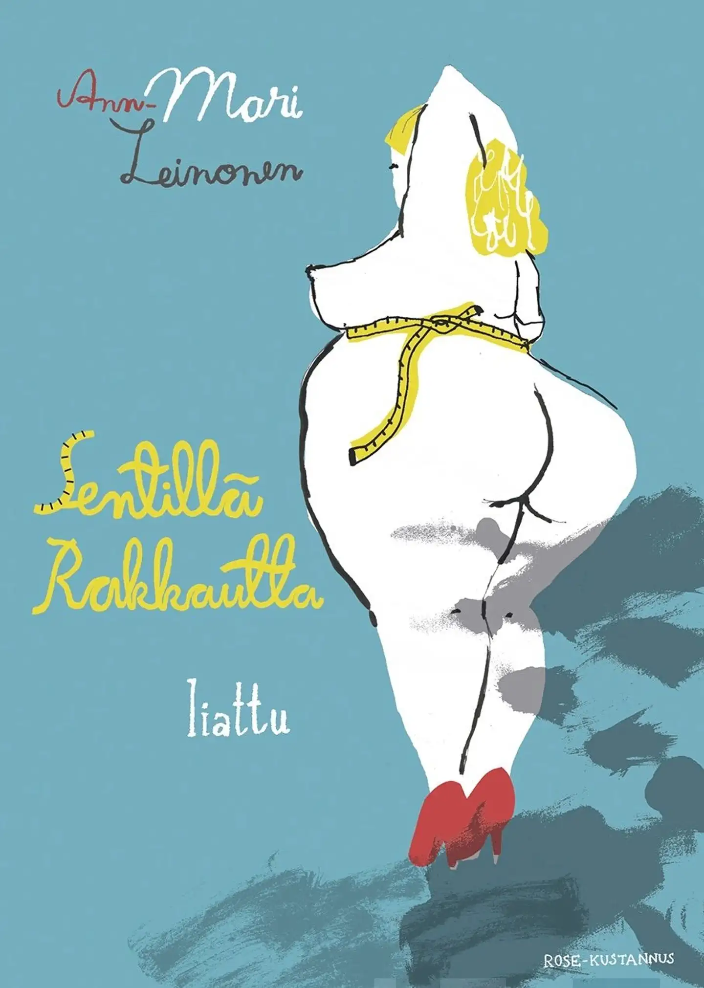 Leinonen, Sentillä rakkautta - liattu