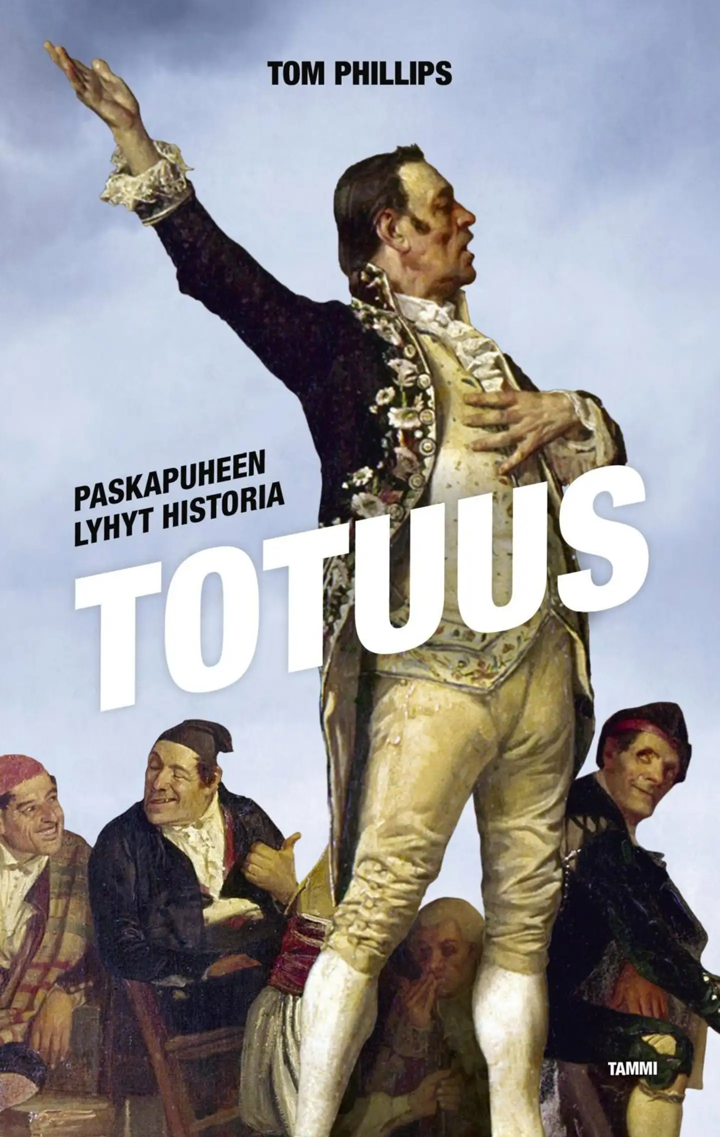 Phillips, Totuus - Paskapuheen lyhyt historia