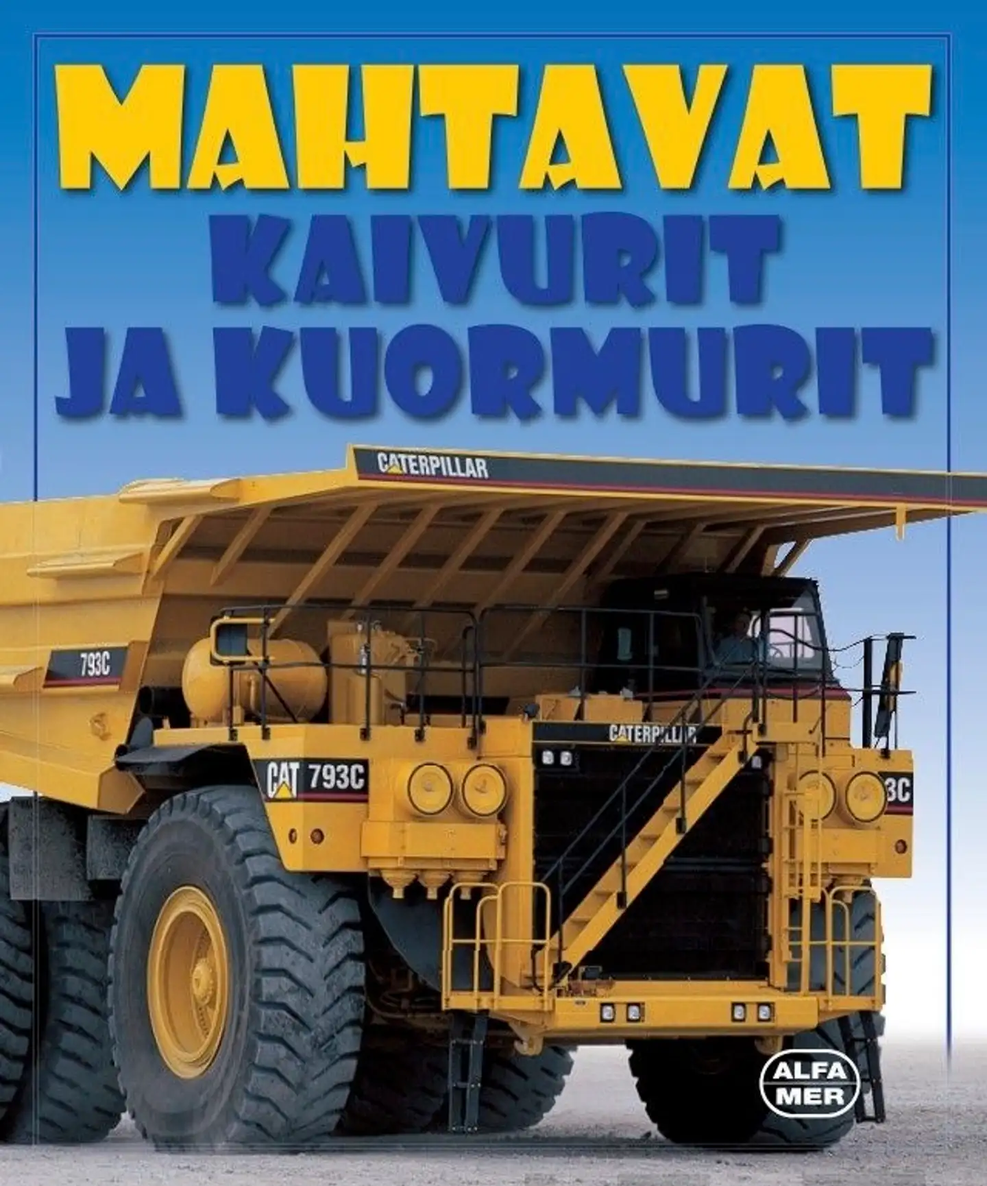 Murrell, Mahtavat kaivurit ja kuormurit