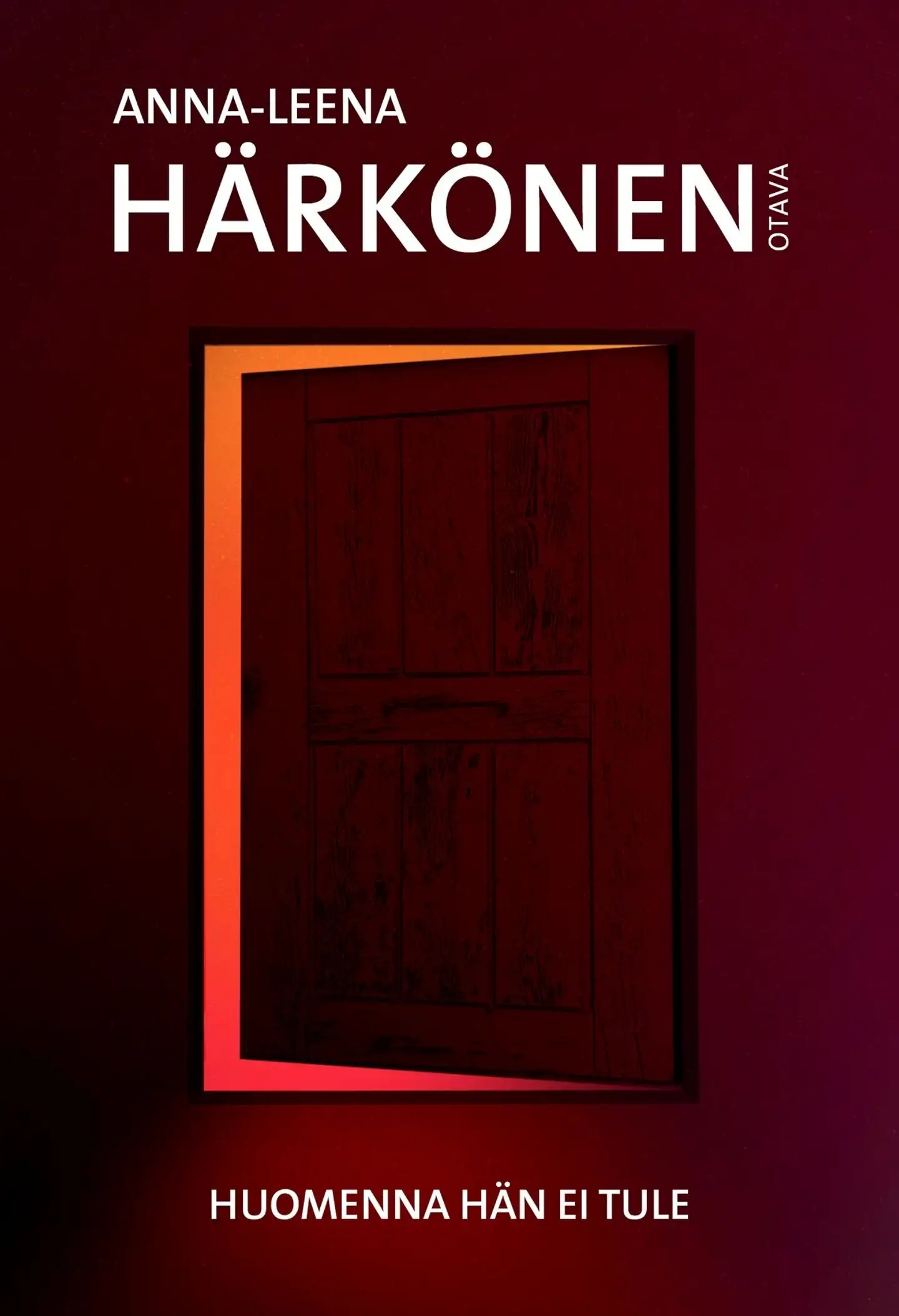 Härkönen, Huomenna hän ei tule