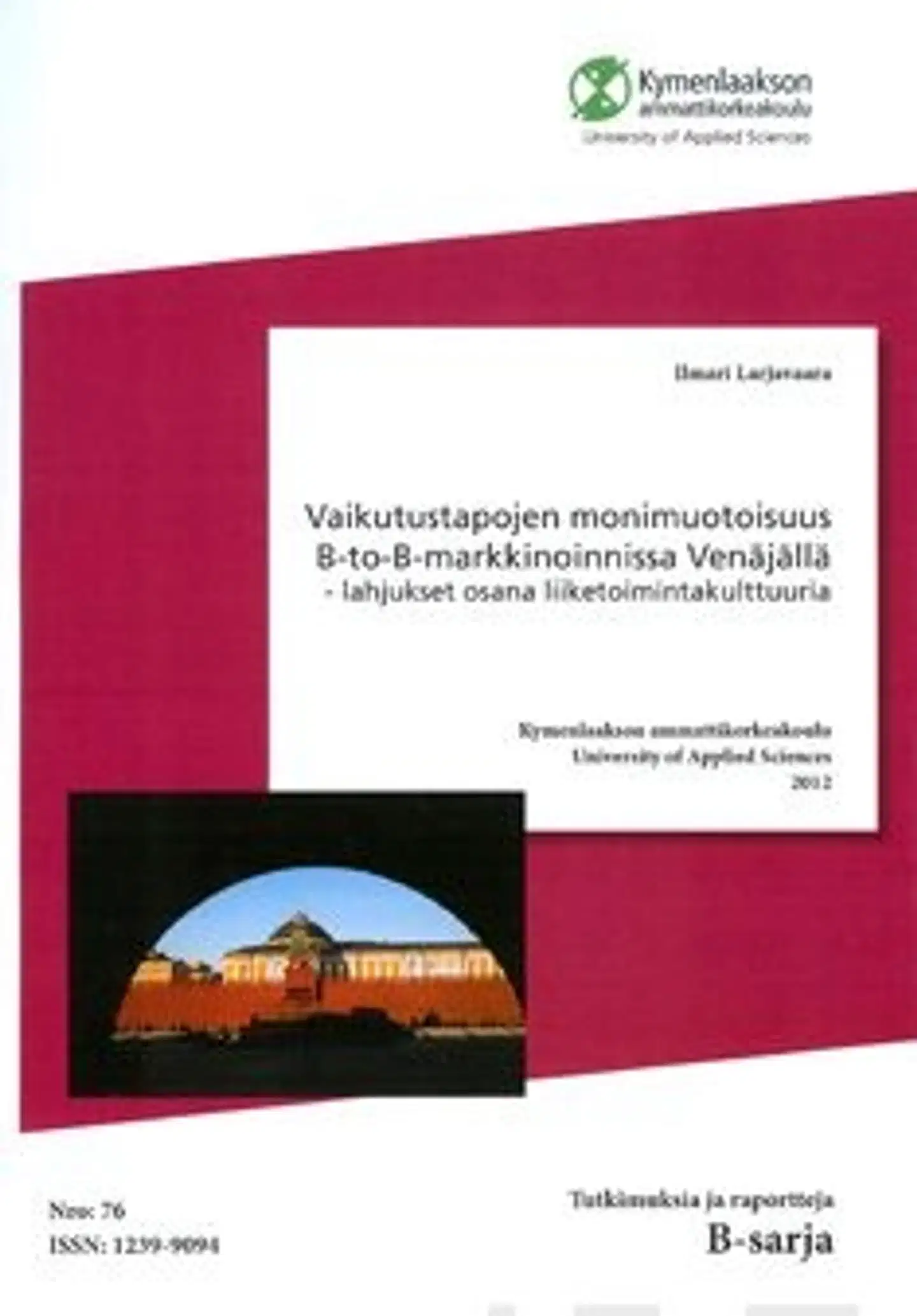 Larjavaara, Vaikutustapojen monimuotoisuus B-to-B-markkinoinnissa Venäjällä - lahjukset osana liiketoimintakulttuuria