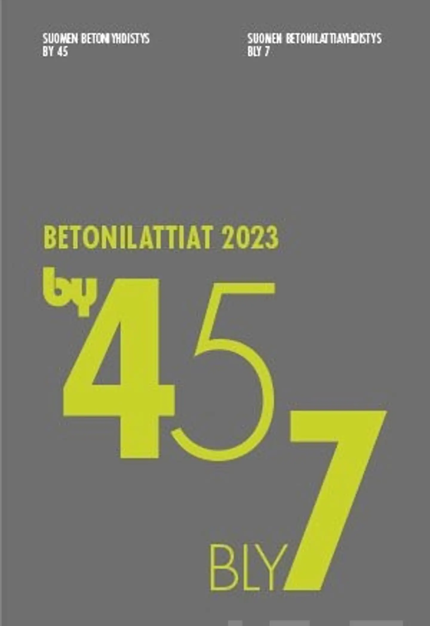 by 45 / BLY 7 Betonilattiat 2023