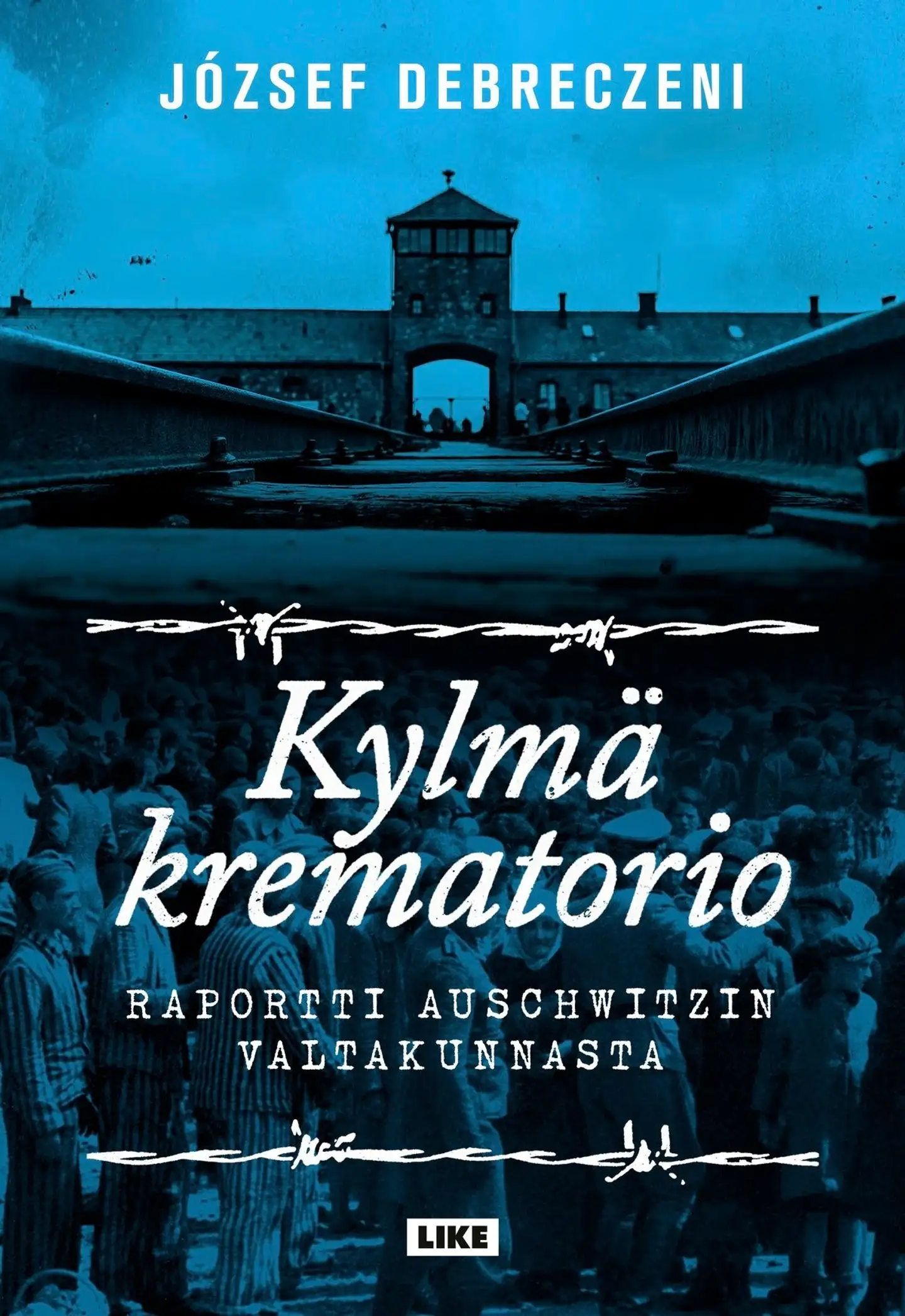 Debreczeni, Kylmä krematorio - Raportti Auschwitzin valtakunnasta