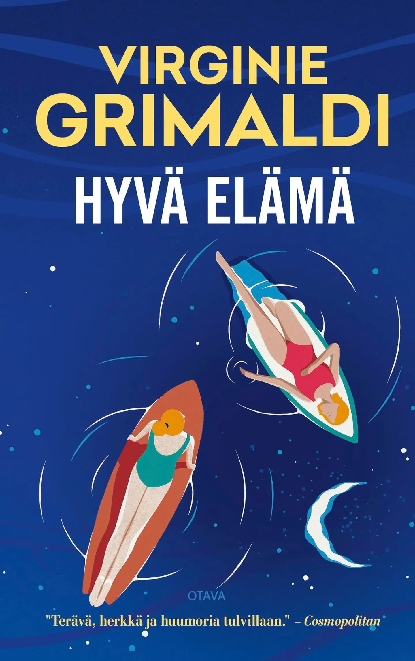 Grimaldi, Hyvä elämä