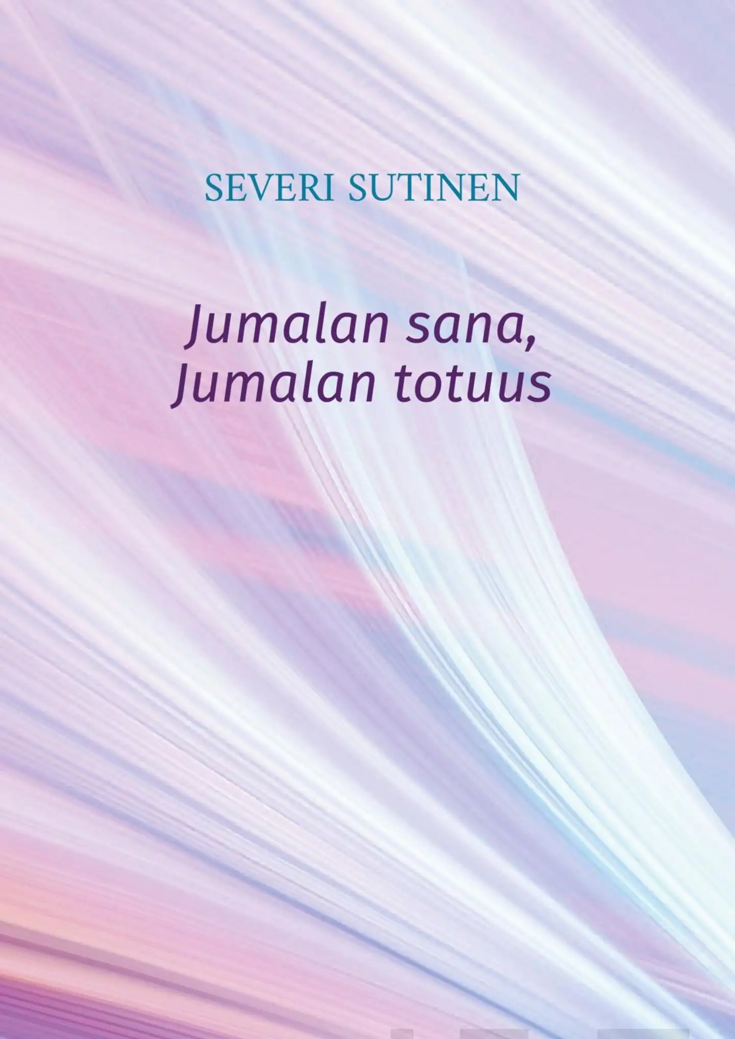 Sutinen, Jumalan sana, Jumalan totuus