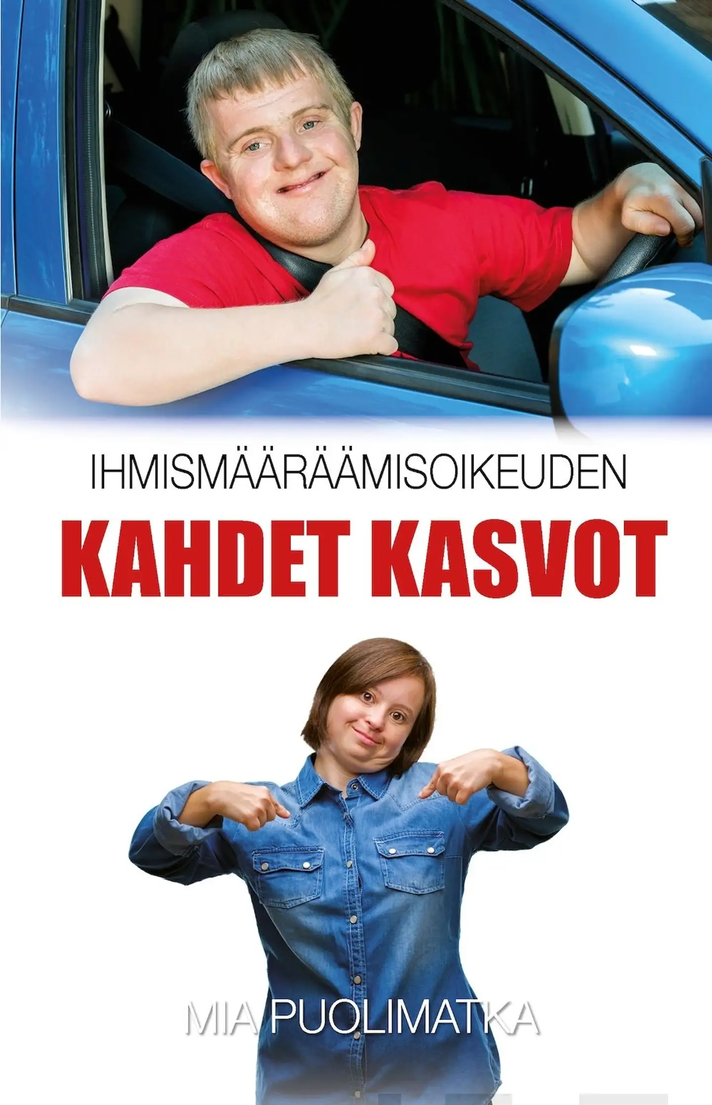 Puolimatka, Itsemääräämisoikeuden kahdet kasvot