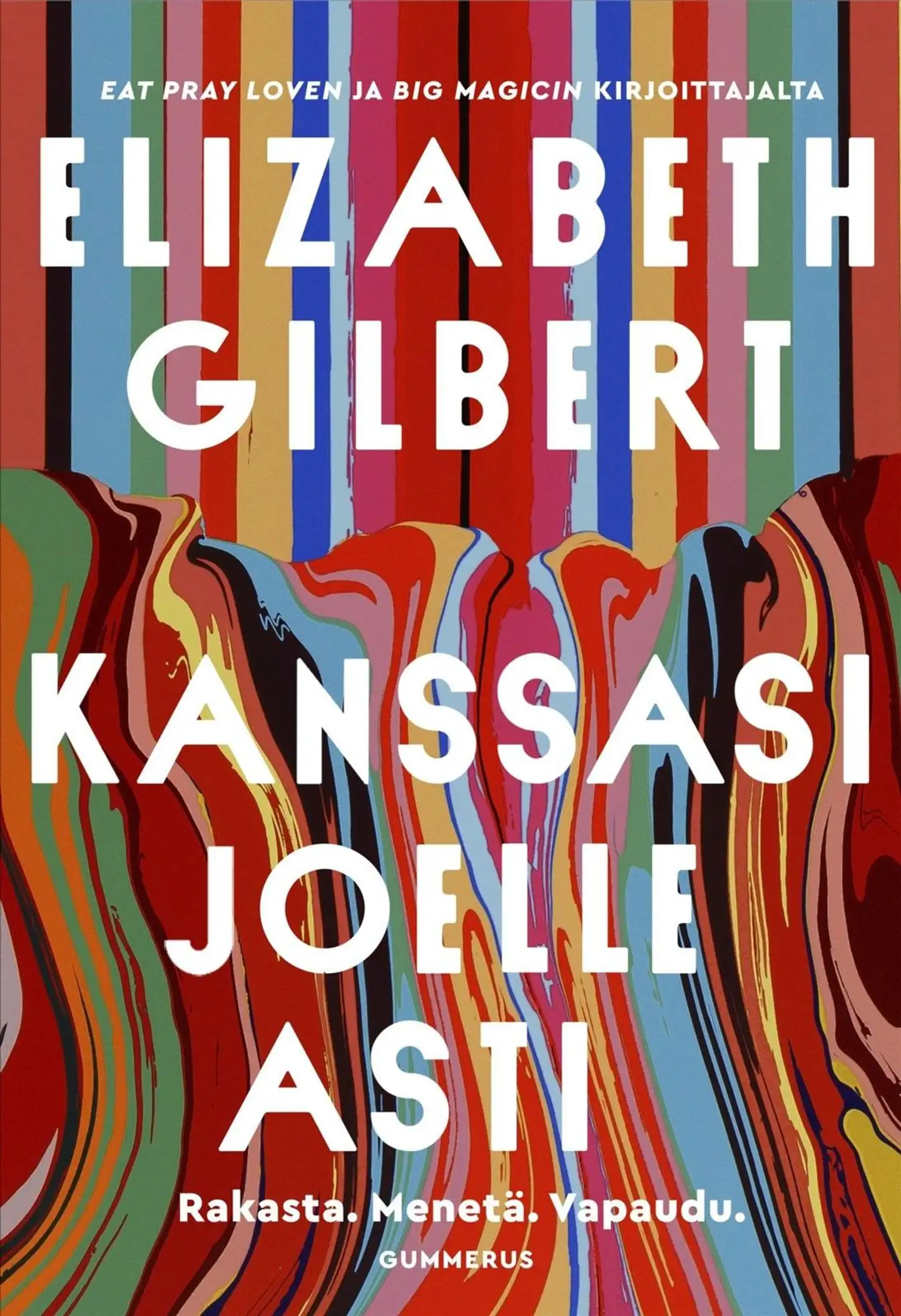 Gilbert, Kanssasi joelle asti - Rakasta. Menetä. Vapaudu.