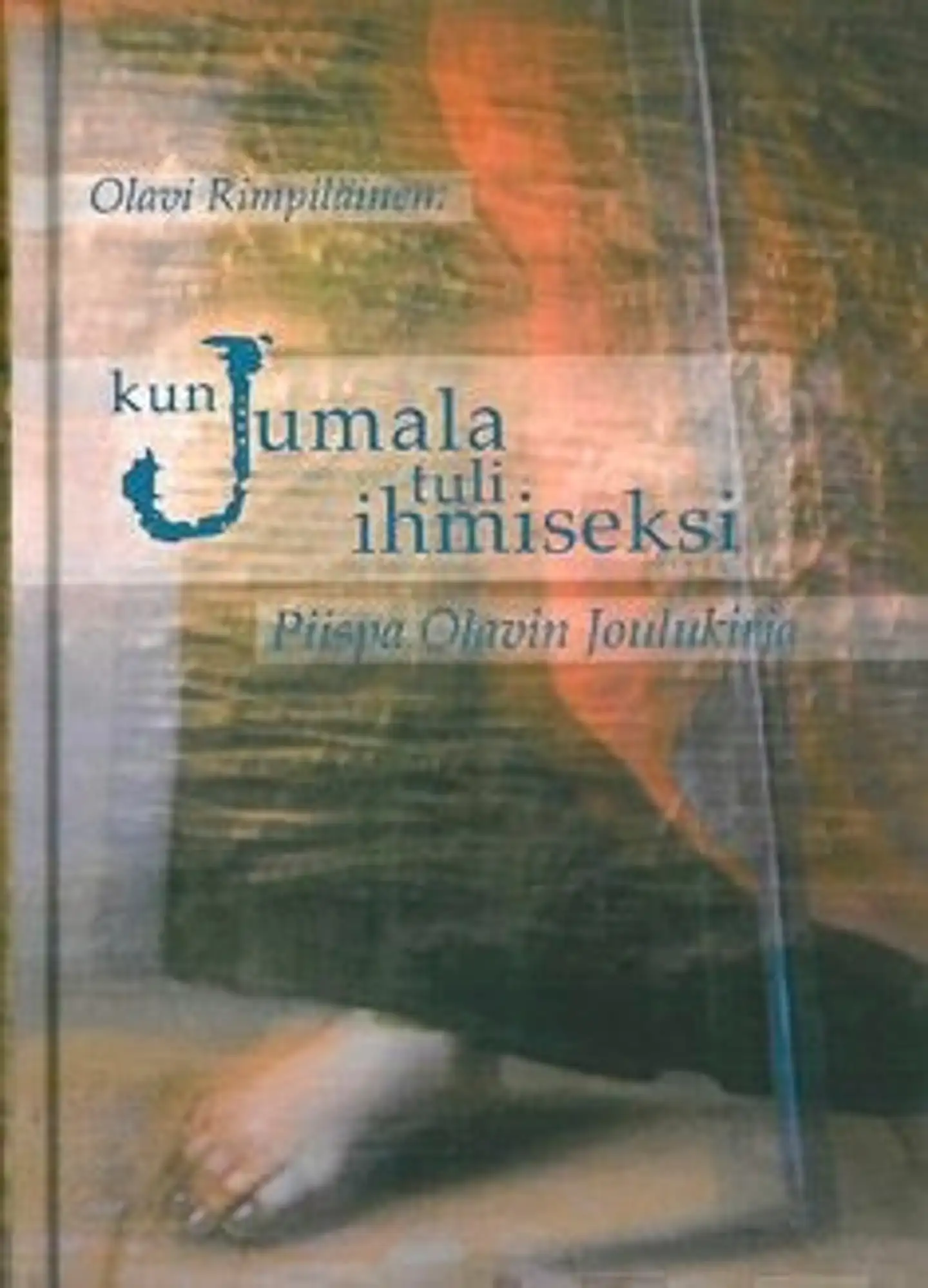 Rimpiläinen, Kun Jumala tuli ihmiseksi - piispa Olavin joulukirja