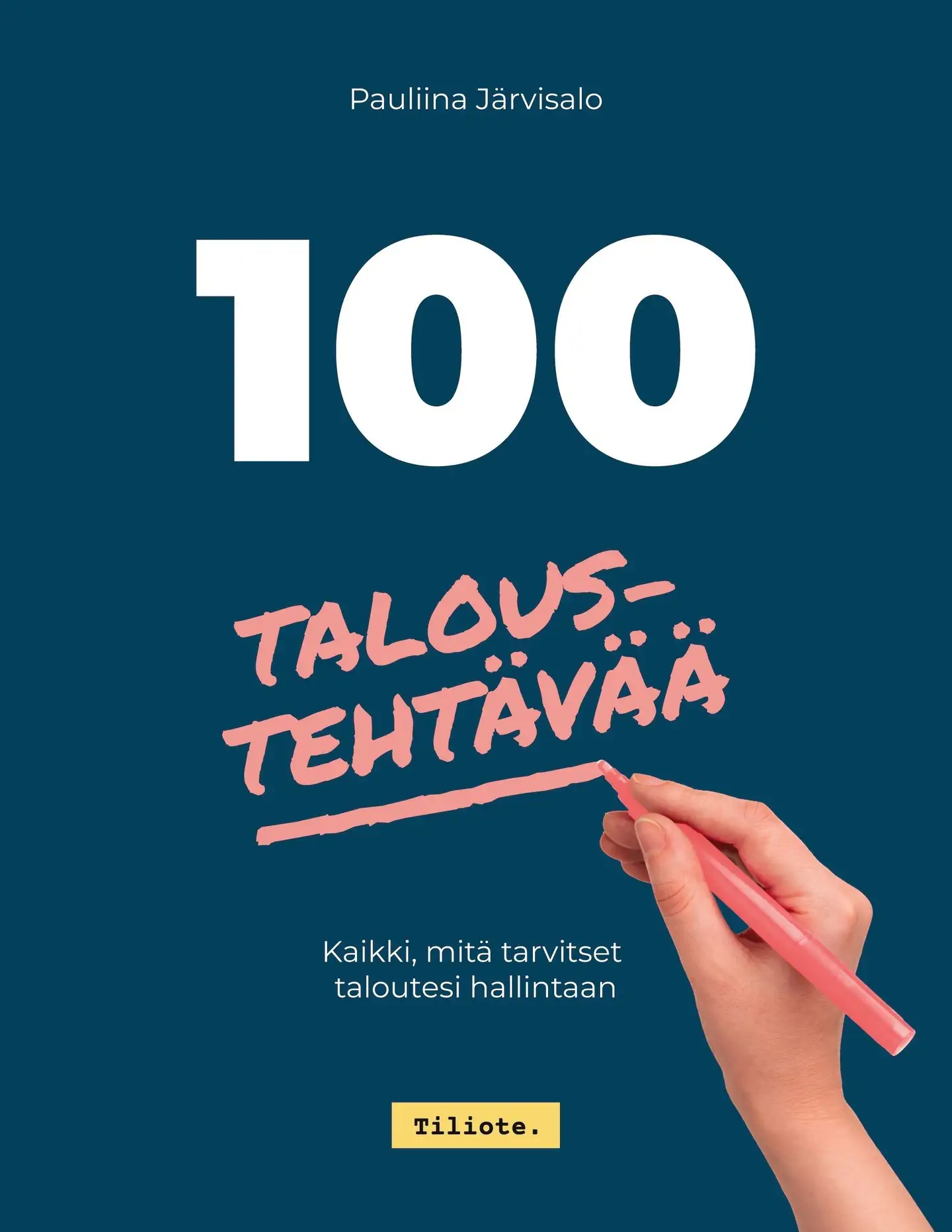 Järvisalo, 100 taloustehtävää - Kaikki, mitä tarvitset taloutesi hallintaan