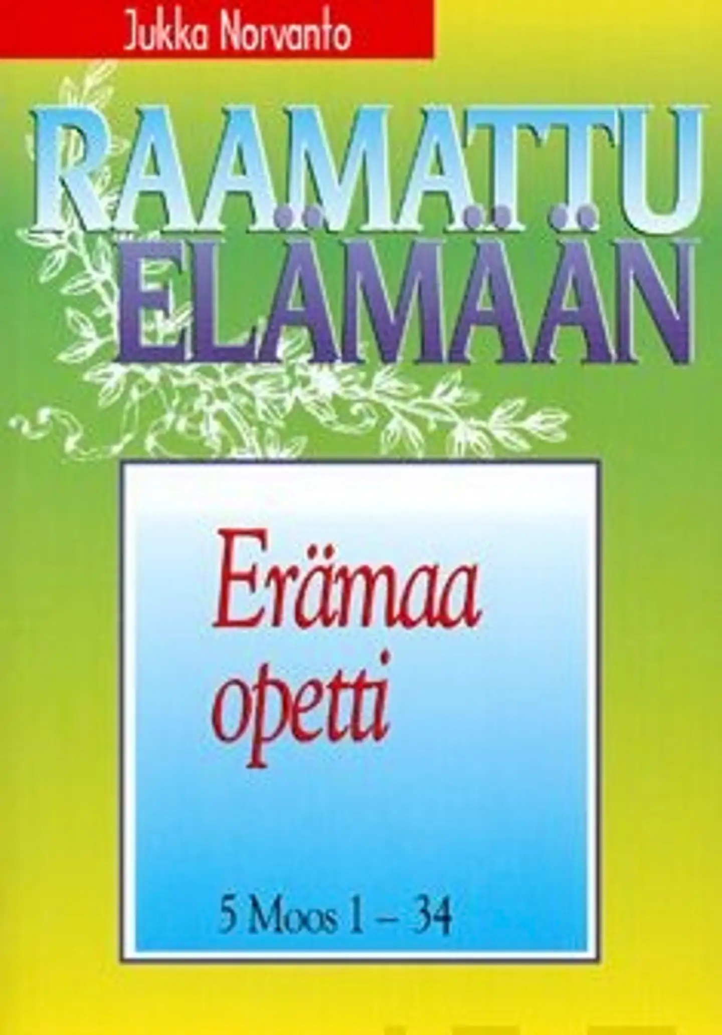 Norvanto, Erämaa opetti - 5 Moos 1-34