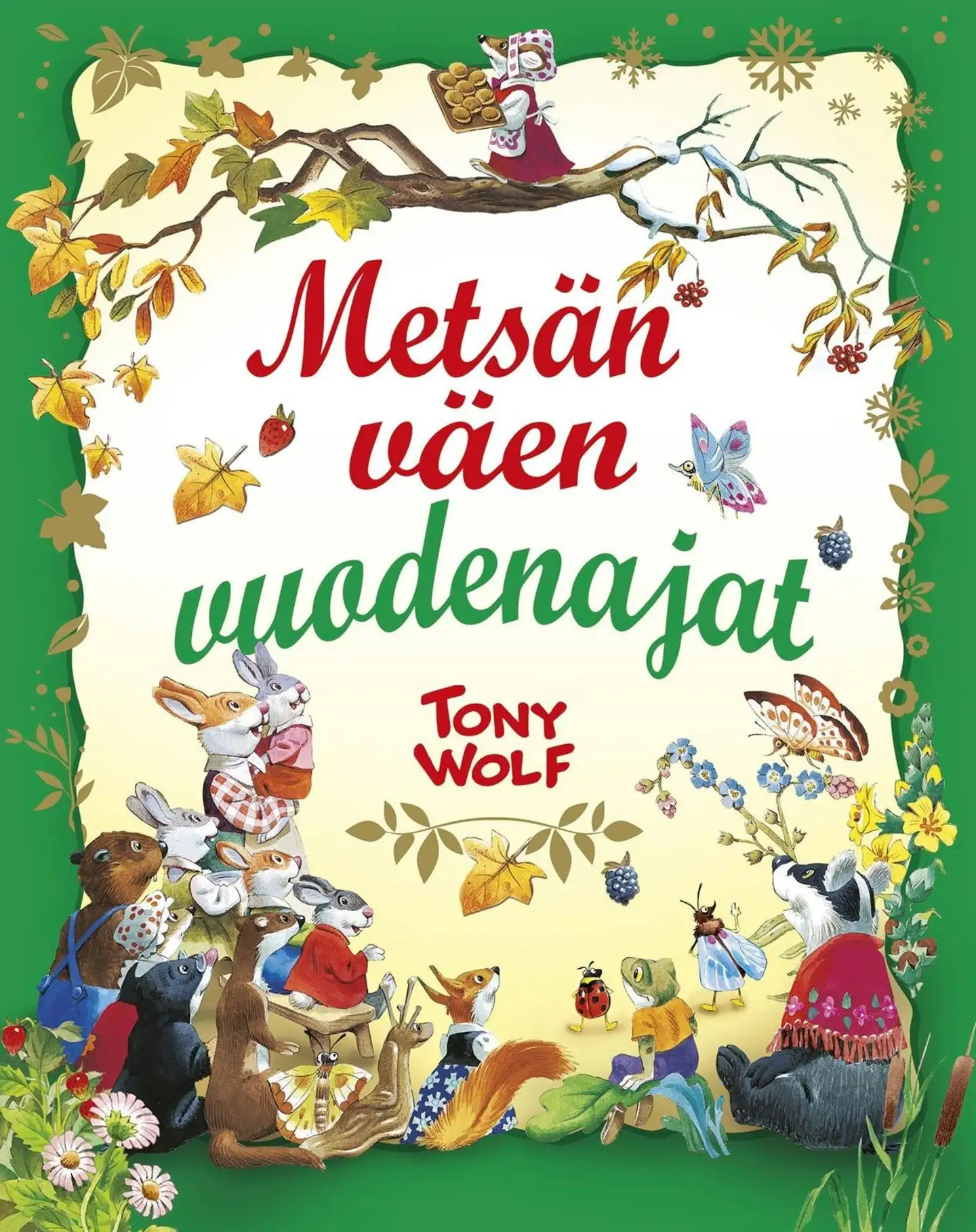 Wolf, Metsän väen vuodenajat