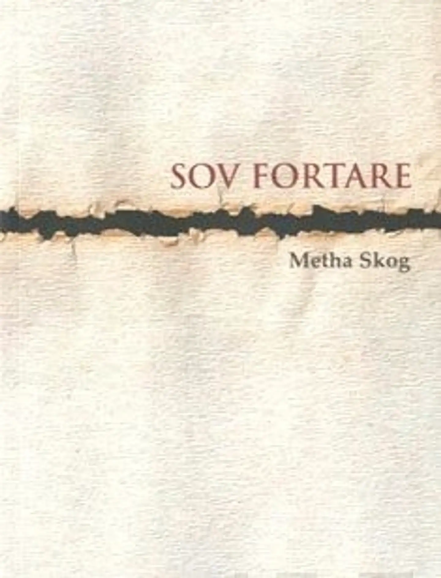 Skog, Sov fortare