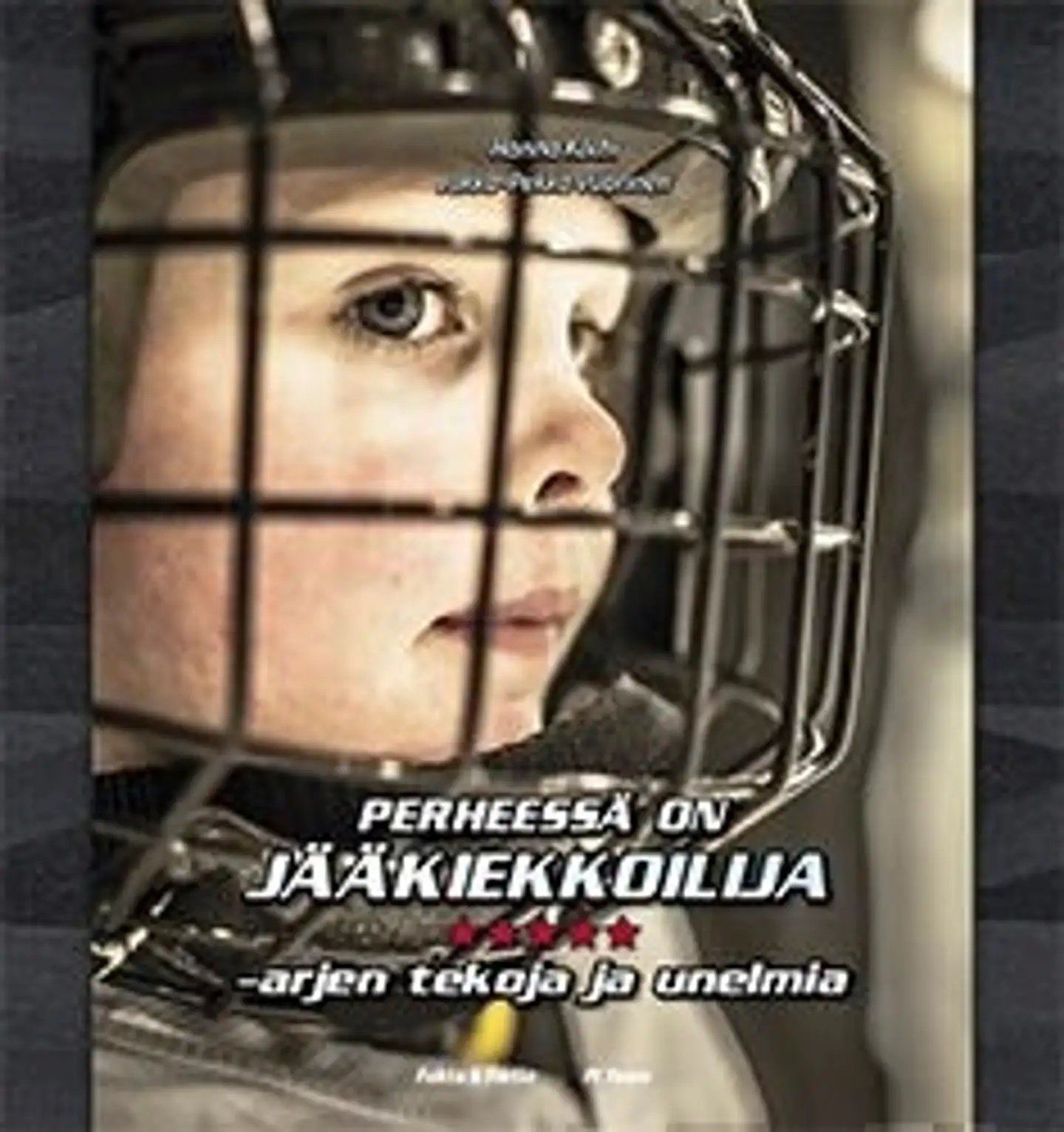 Kölhi, Perheessä on jääkiekkoilija - Arjen tekoja ja unelmia