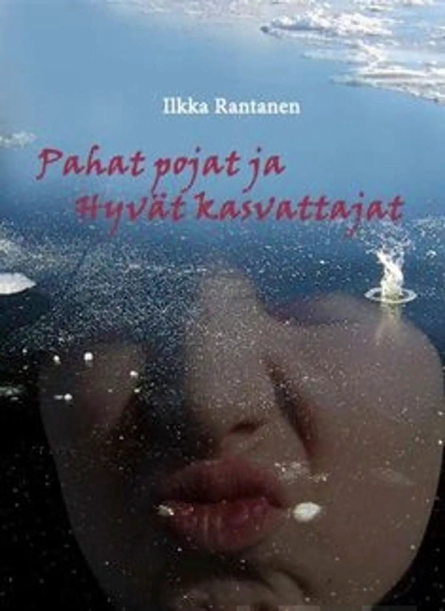 Rantanen, Pahat pojat ja hyvät kasvattajat