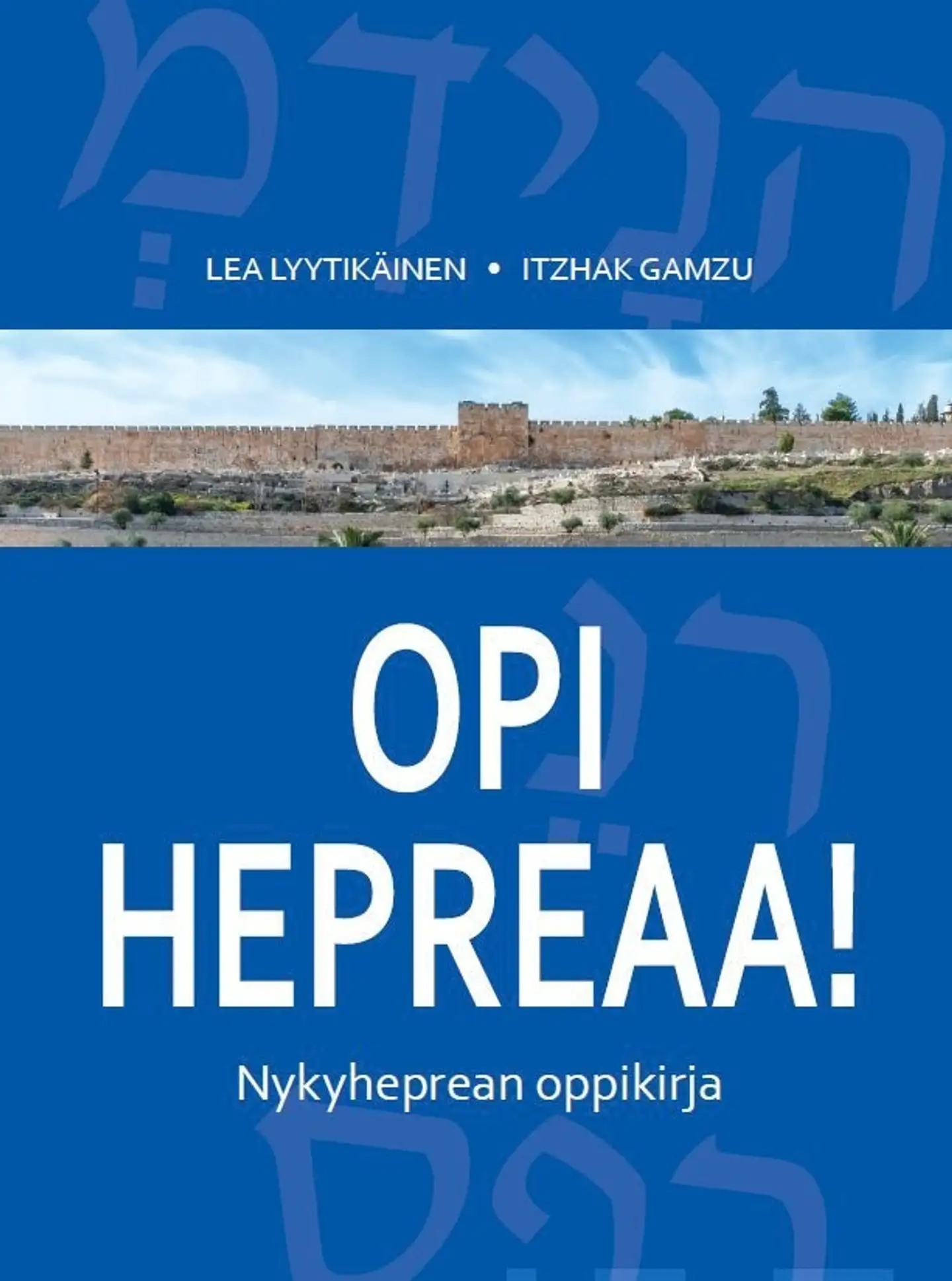 Lyytikäinen, Opi hepreaa! - Nykyheprean oppikirja