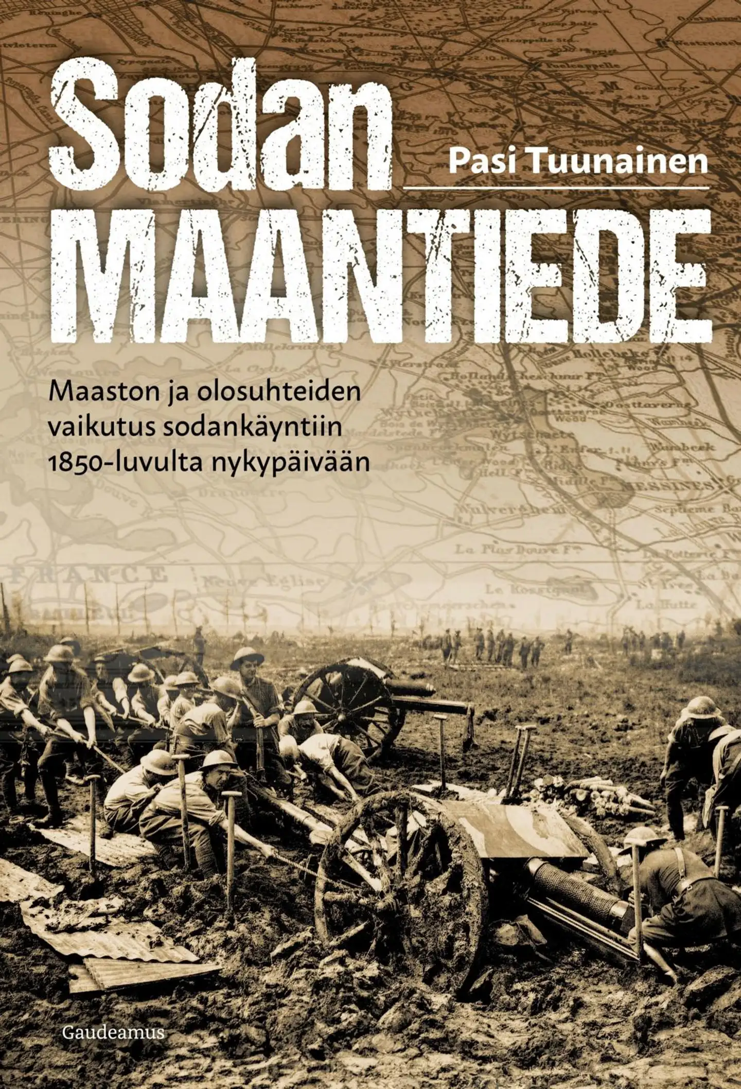 Tuunainen, Sodan maantiede - Maaston ja olosuhteiden vaikutus sodankäyntiin 1850-luvulta nykypäivään