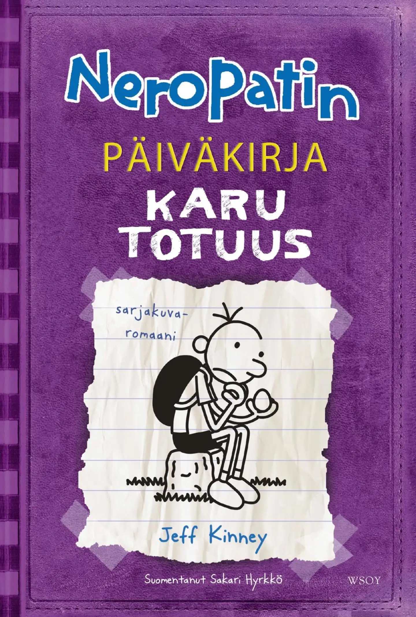 Kinney, Neropatin päiväkirja: Karu totuus - Neropatin päiväkirja 5