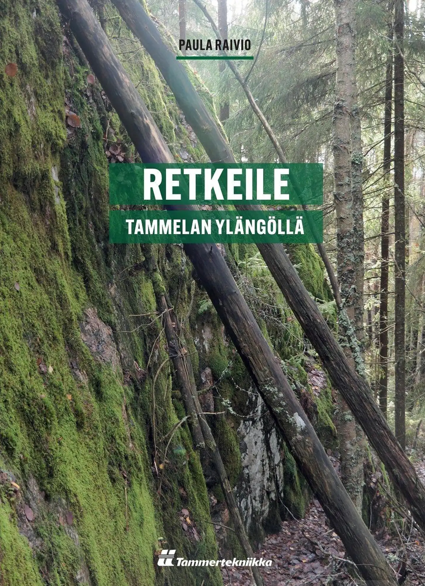 Raivio, Retkeile Tammelan ylängöllä