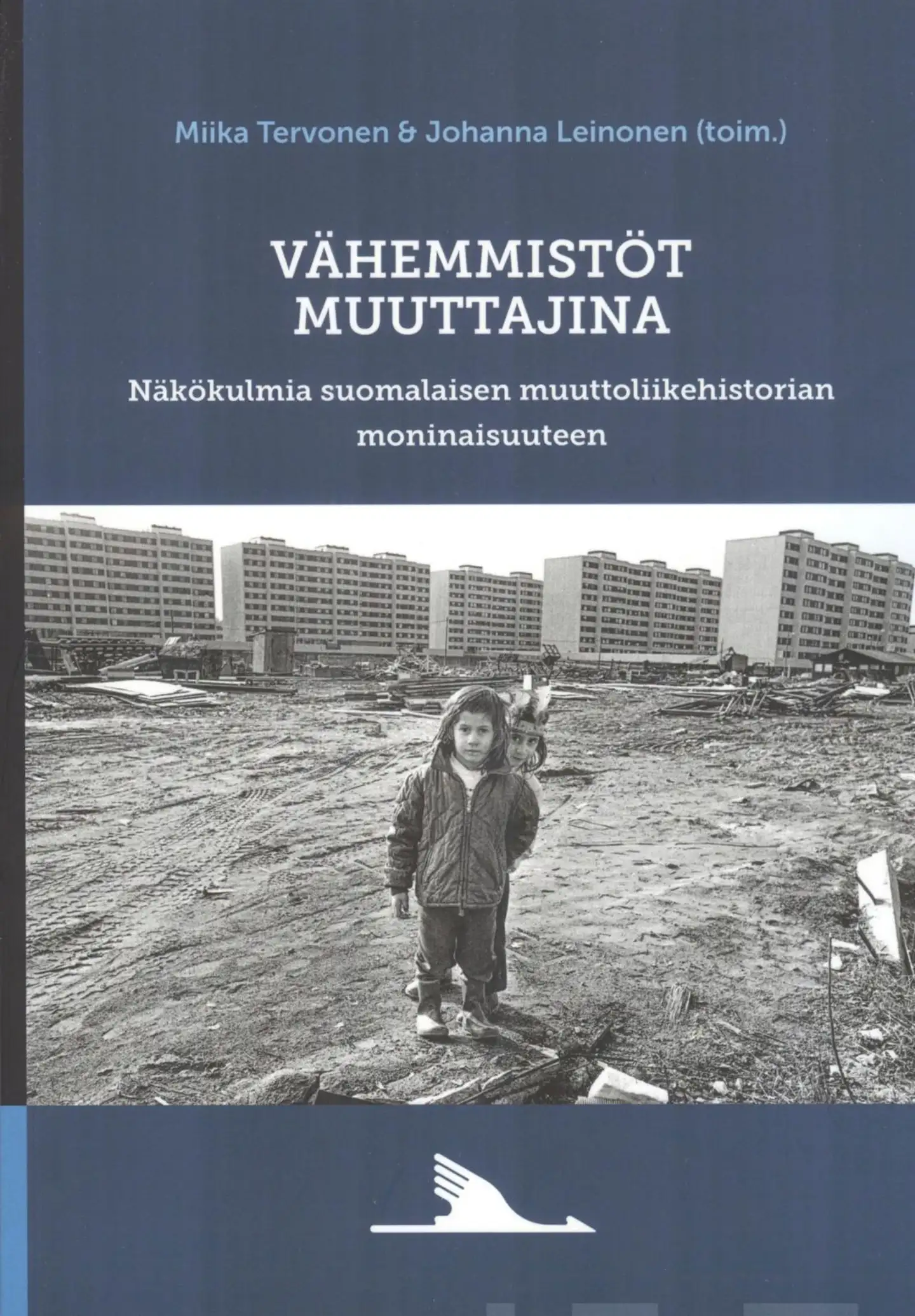 Vähemmistöt muuttajina - Näkökulmia suomalaisen muuttoliikehistorian moninaisuuteen