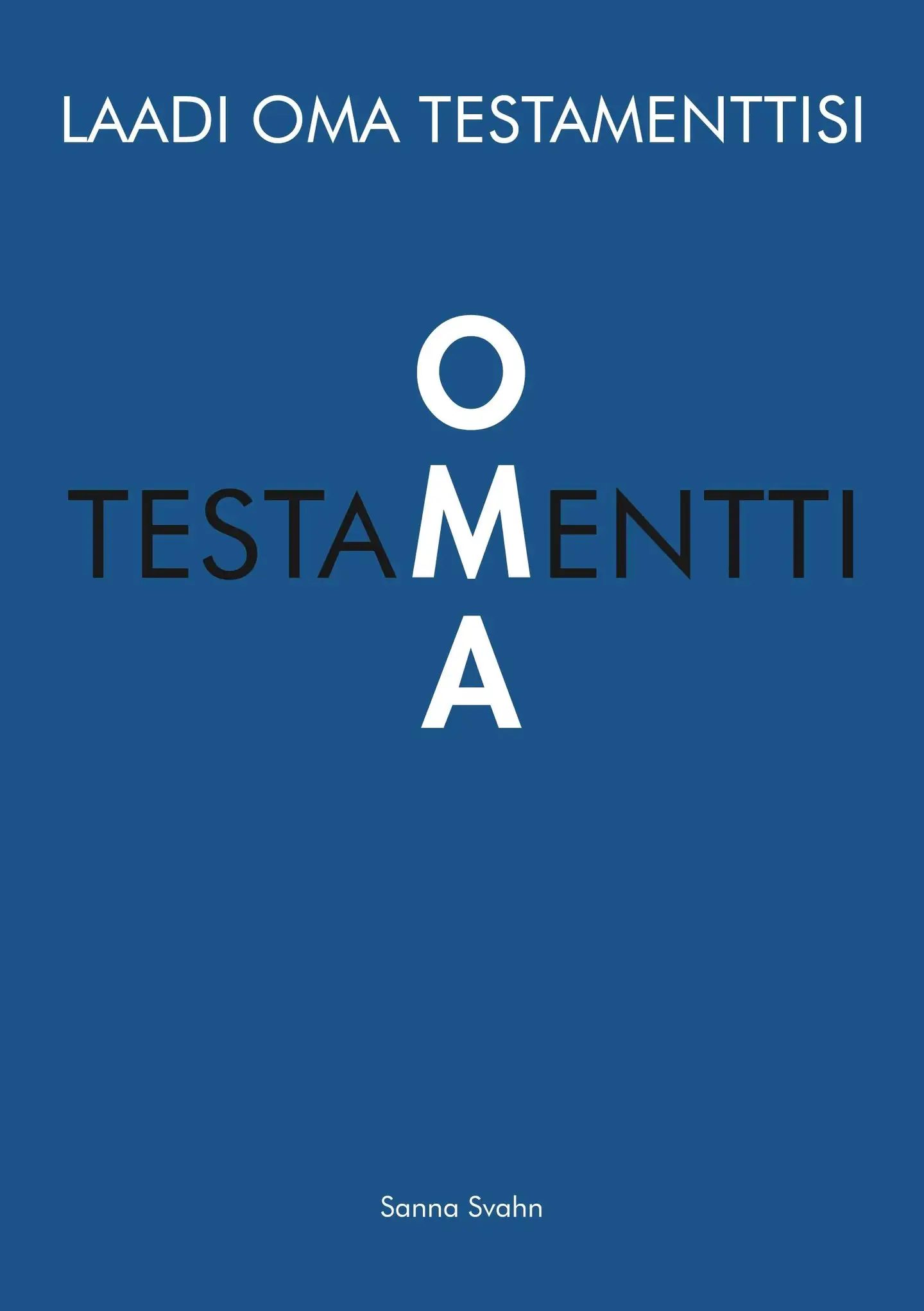 Svahn, OMA Testamentti - Laadi oma testamenttisi