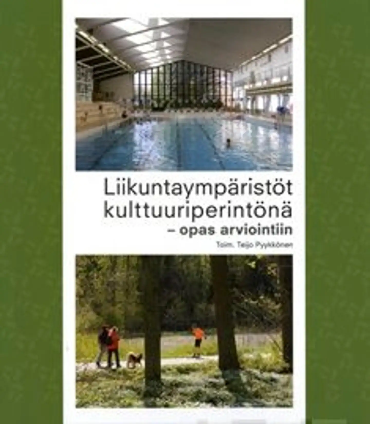 Liikuntaympäristöt kulttuuriperintönä