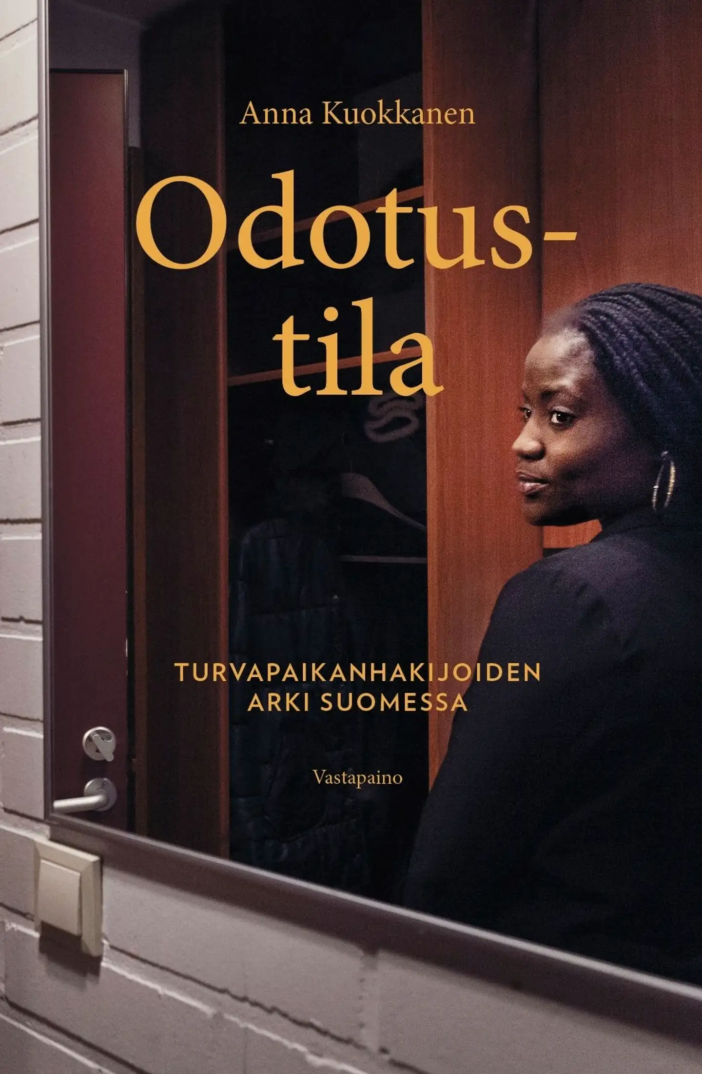 Kuokkanen, Odotustila - Turvapaikanhakijoiden arki Suomessa