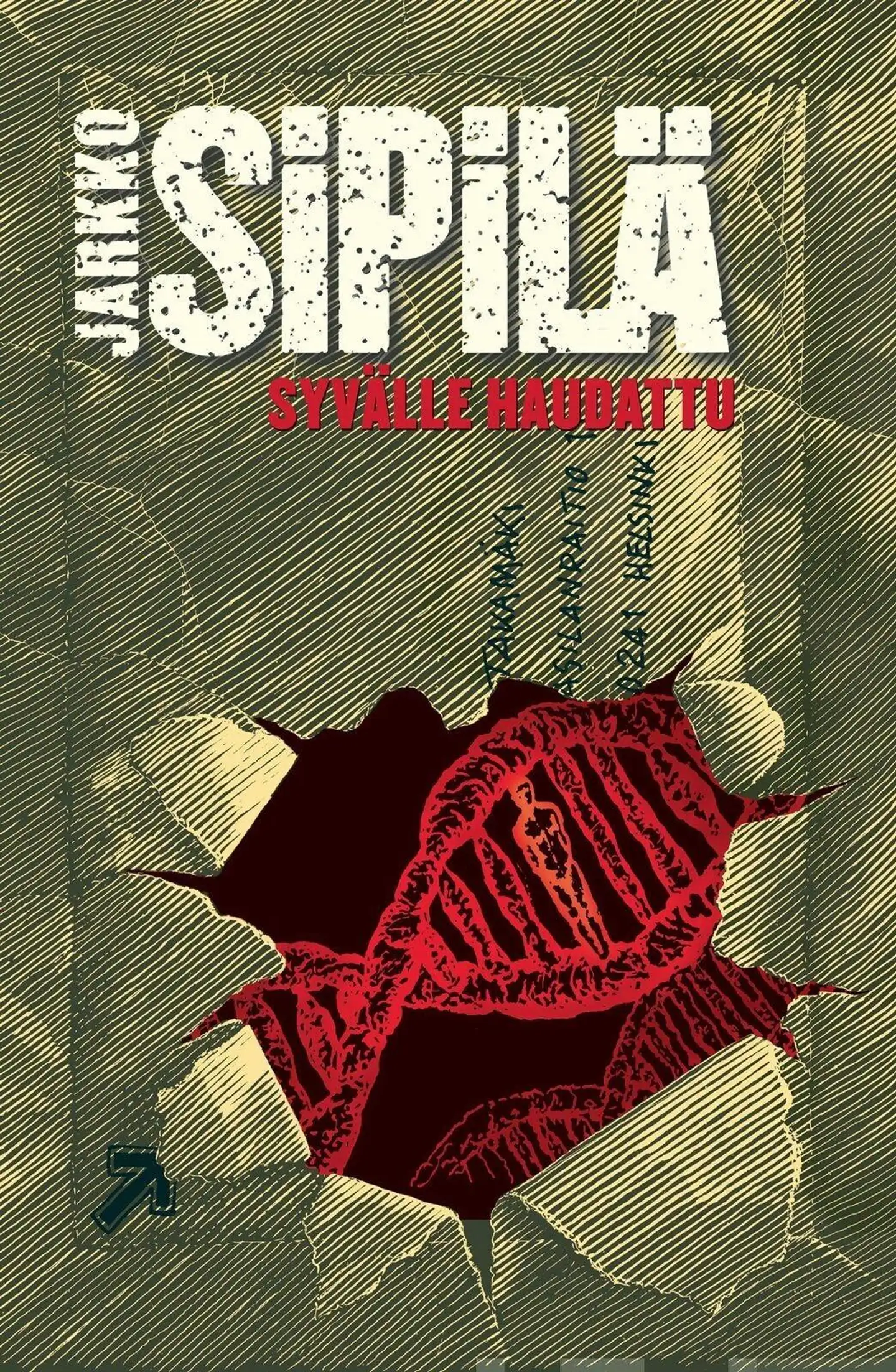 Sipilä, Syvälle haudattu