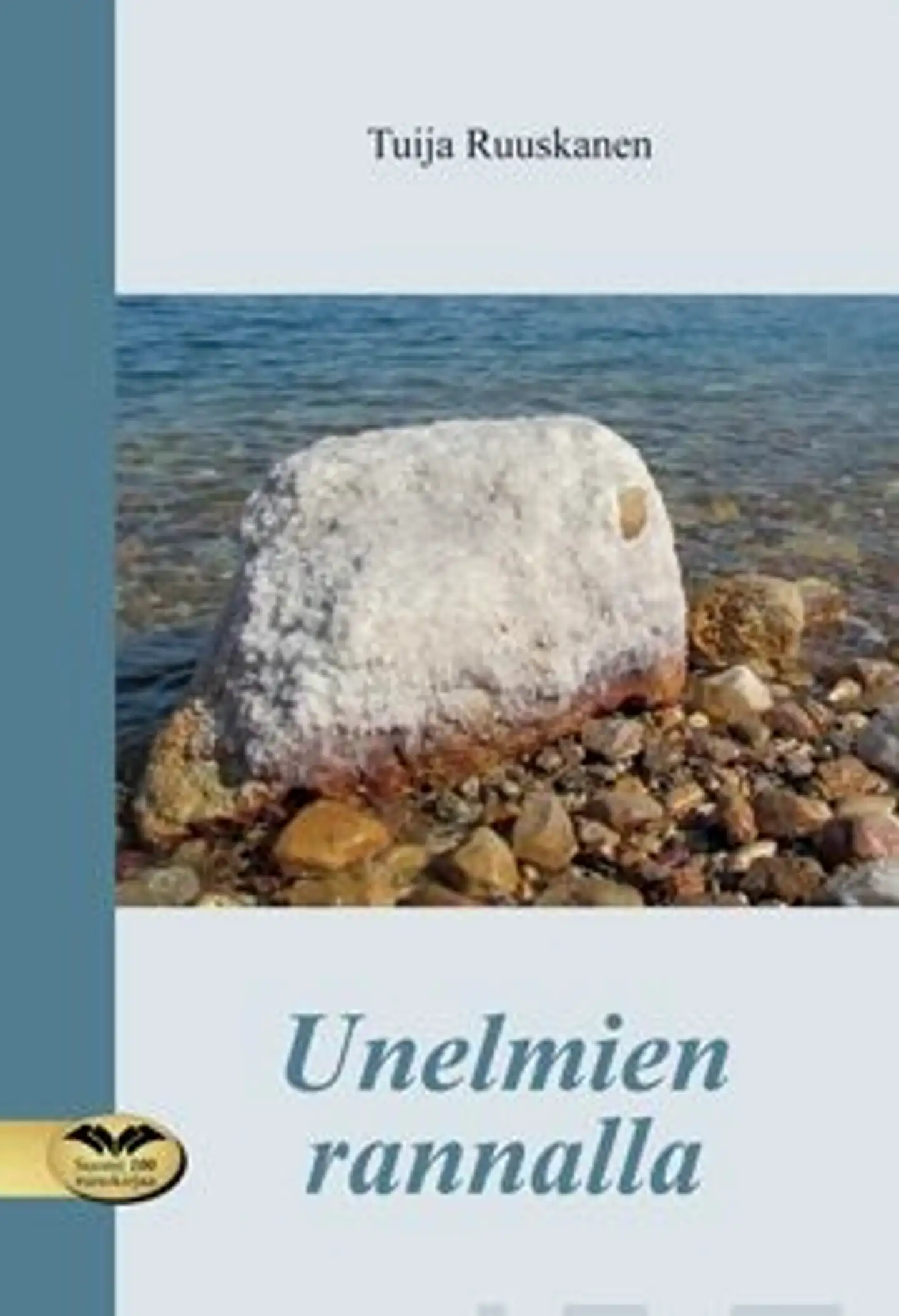 Ruuskanen, Unelmien rannalla