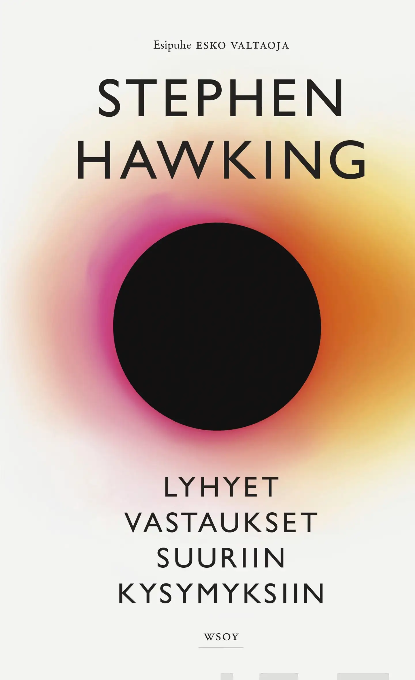 Hawking, Lyhyet vastaukset suuriin kysymyksiin