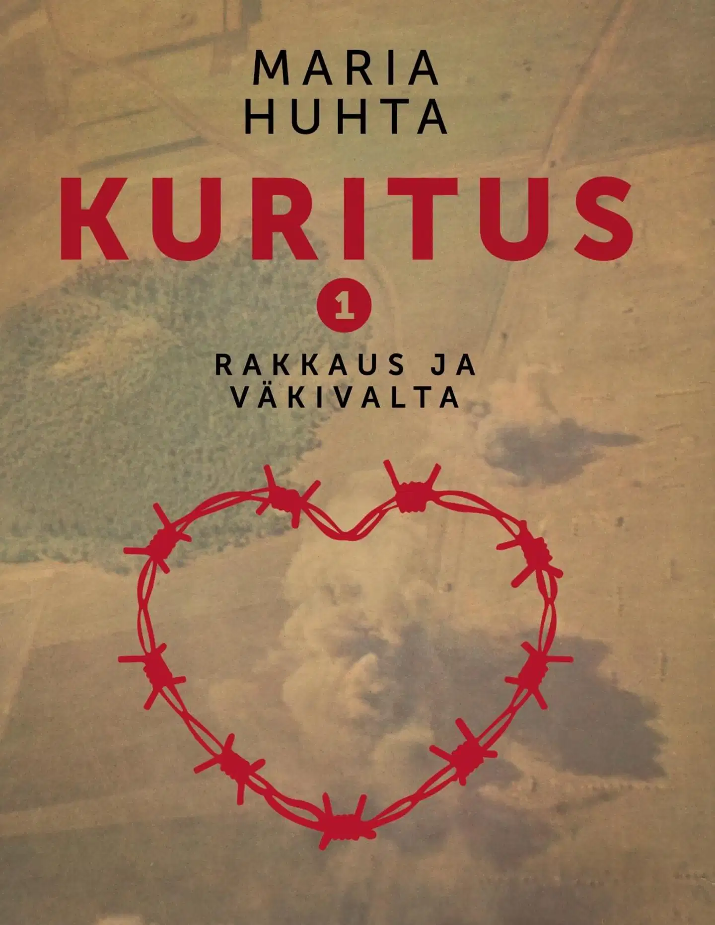 Huhta, Kuritus 1 - Rakkaus ja väkivalta