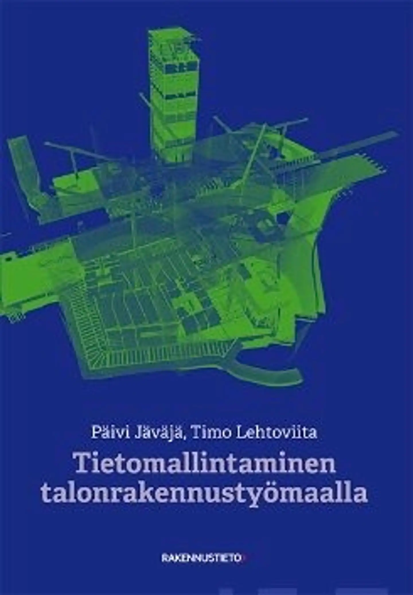 Jäväjä, Tietomallintaminen talonrakennustyömaalla