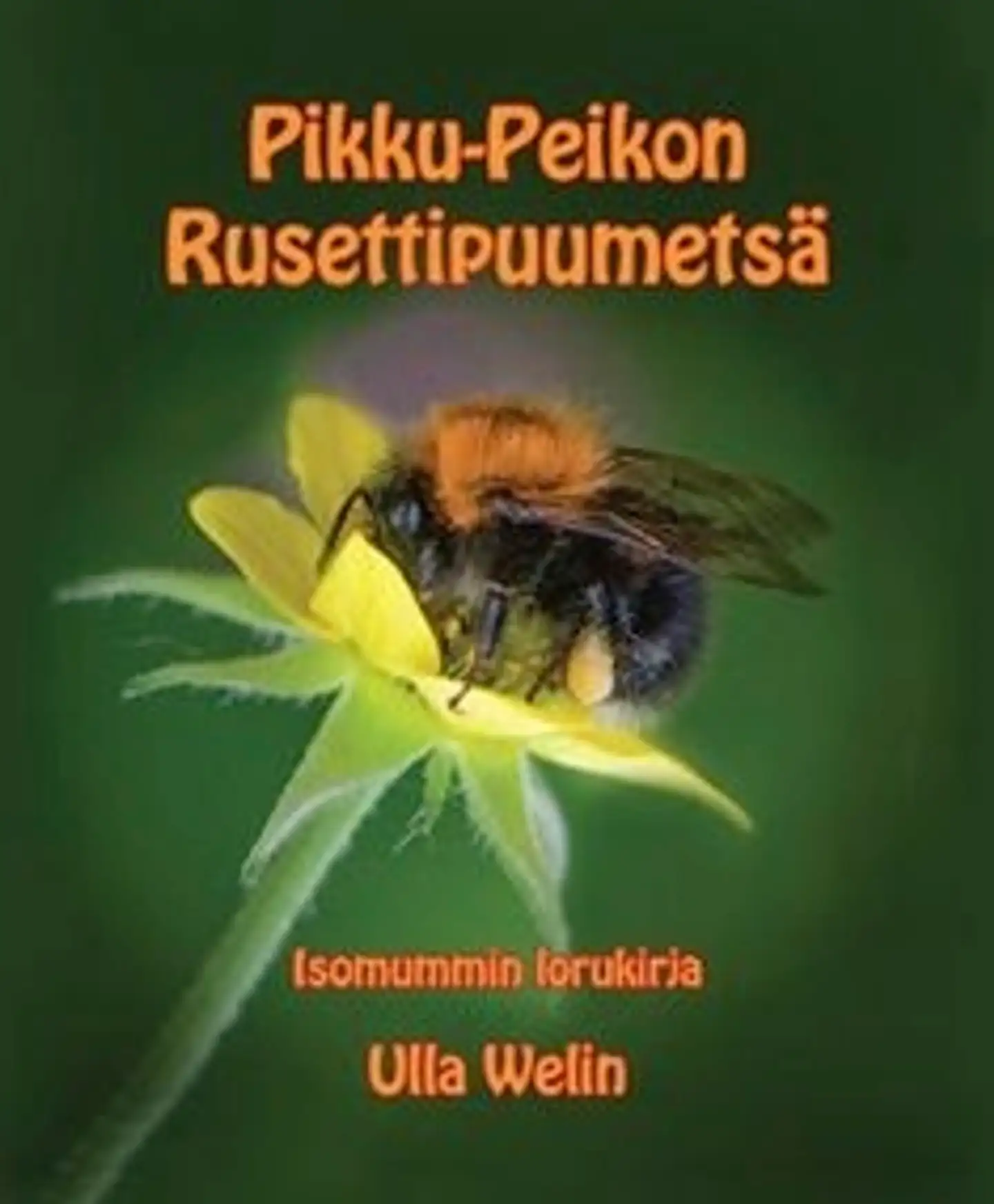 Welin, Pikku-Peikon Rusettipuumetsä - Isomummin lorukirja