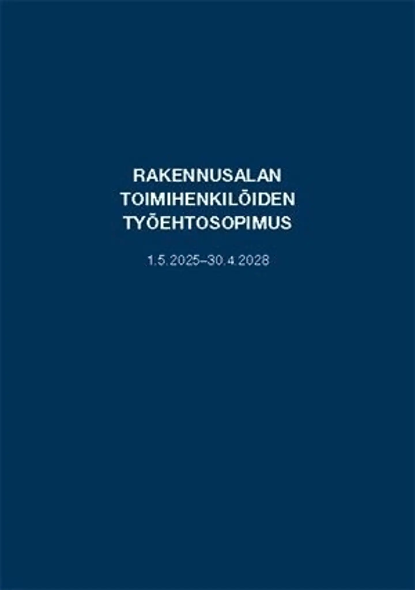 Rakennsuteollisuus, Rakennusalan toimihenkilöiden työehtosopimus 2025-2028