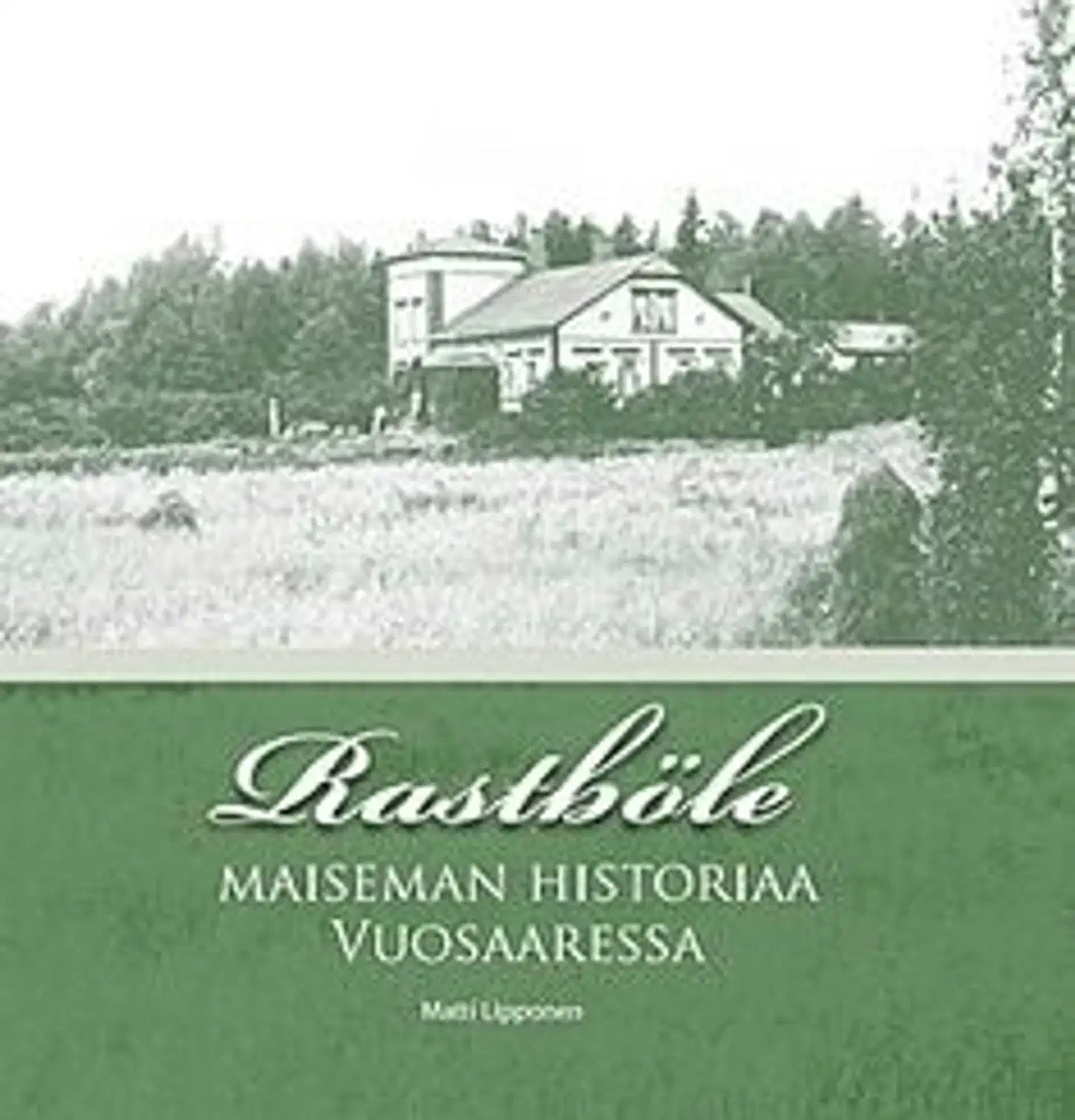 Lipponen, Rastböle - Maiseman historiaa Vuosaaressa
