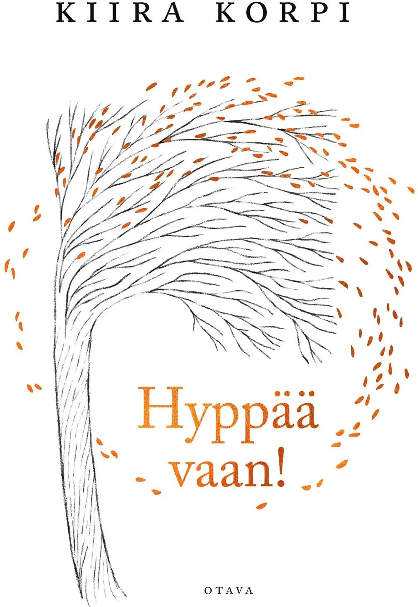 Korpi, Hyppää vaan!