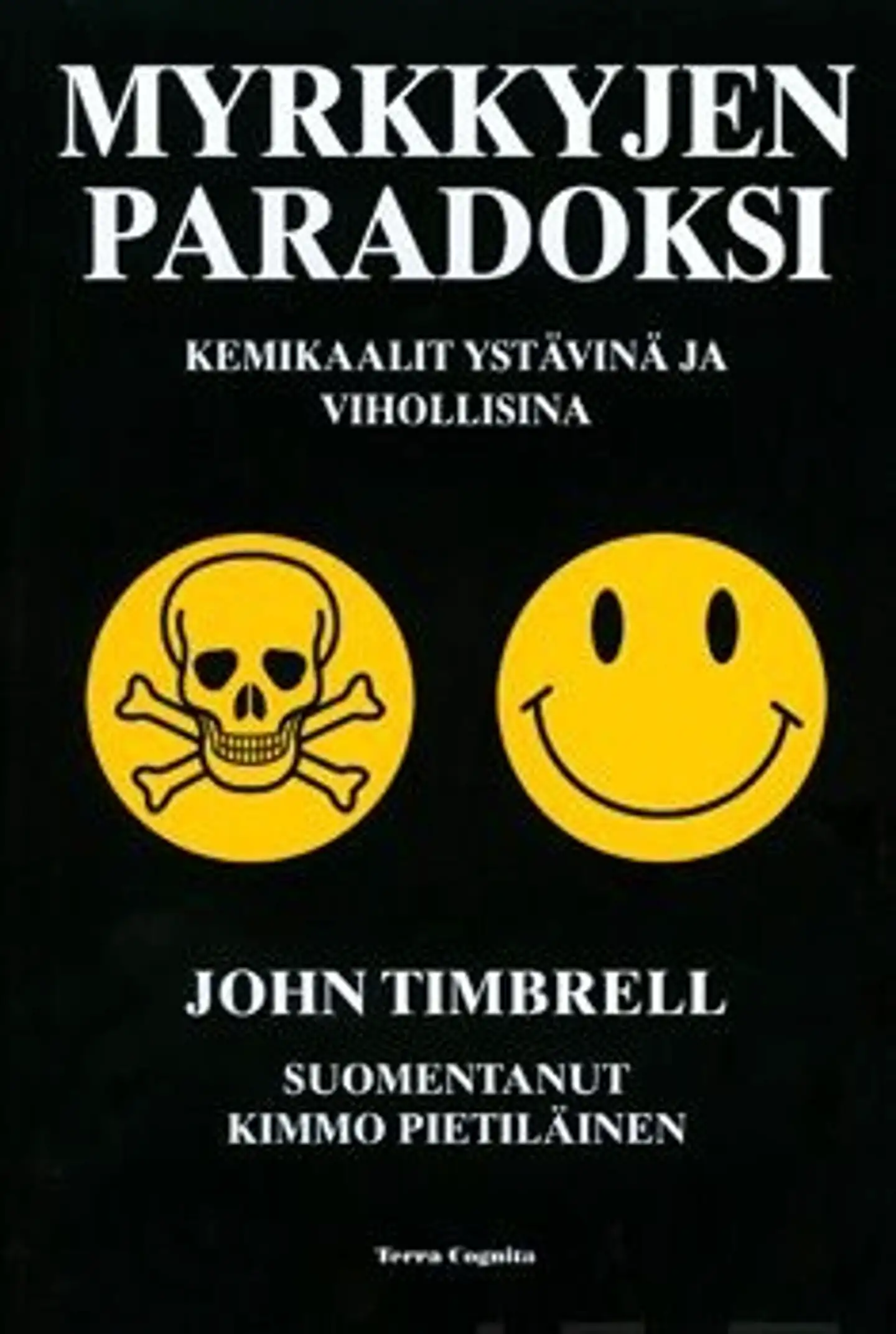 Timbrell, Myrkkyjen paradoksi - kemikaalit ystävinä ja vihollisina