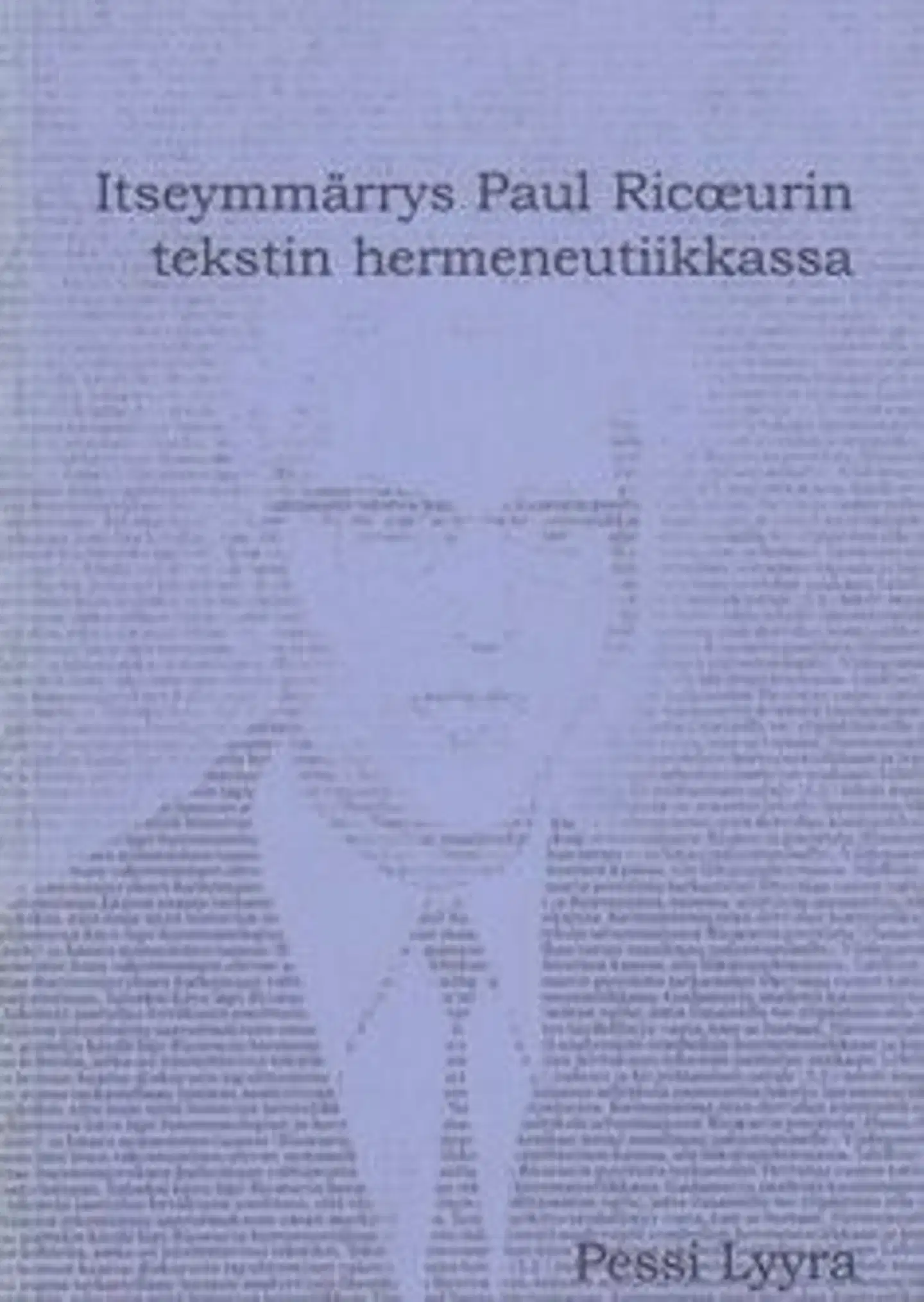 Lyyra, Itseymmärrys Paul Ricoeurin tekstin hermeneutiikassa