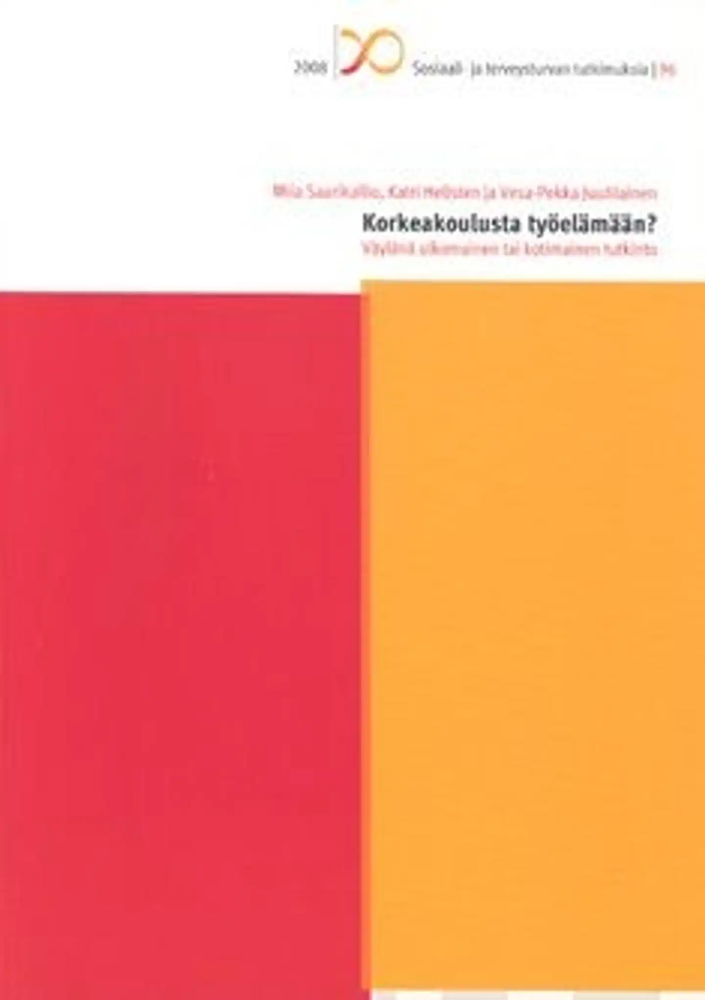 Saarikallio, Korkeakoulusta työelämään? - väylänä ulkomainen tai kotimainen tutkinto