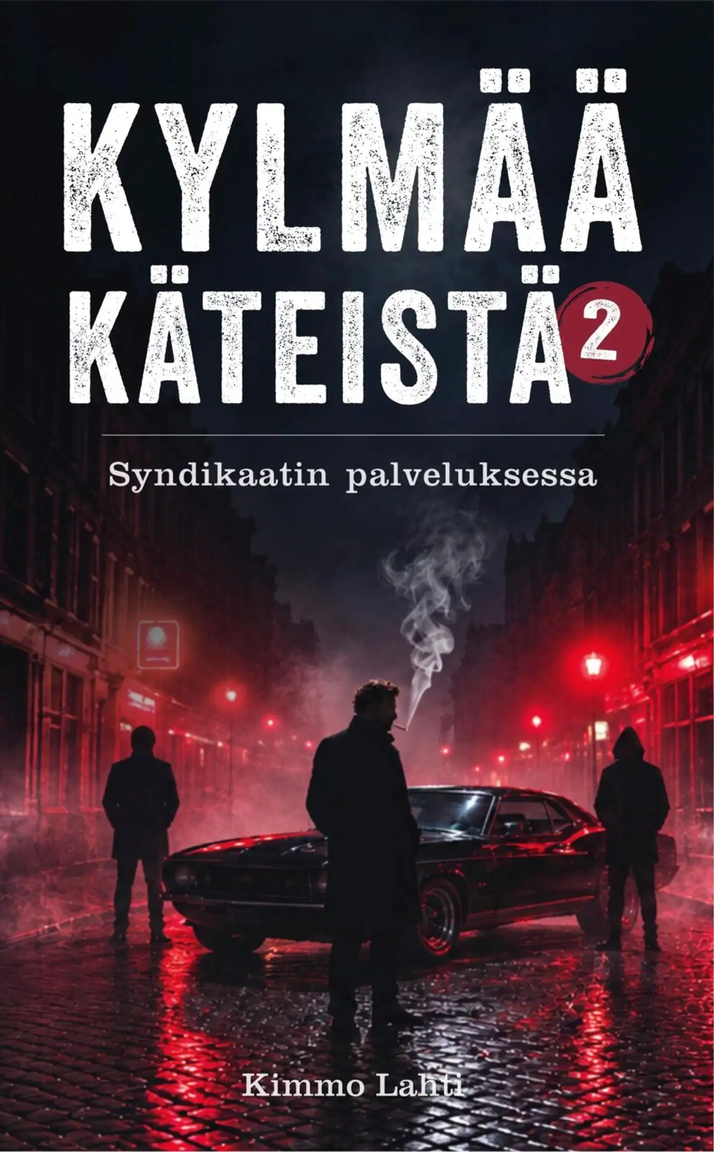 Lahti, Kylmää käteistä – Syndikaatin palveluksessa