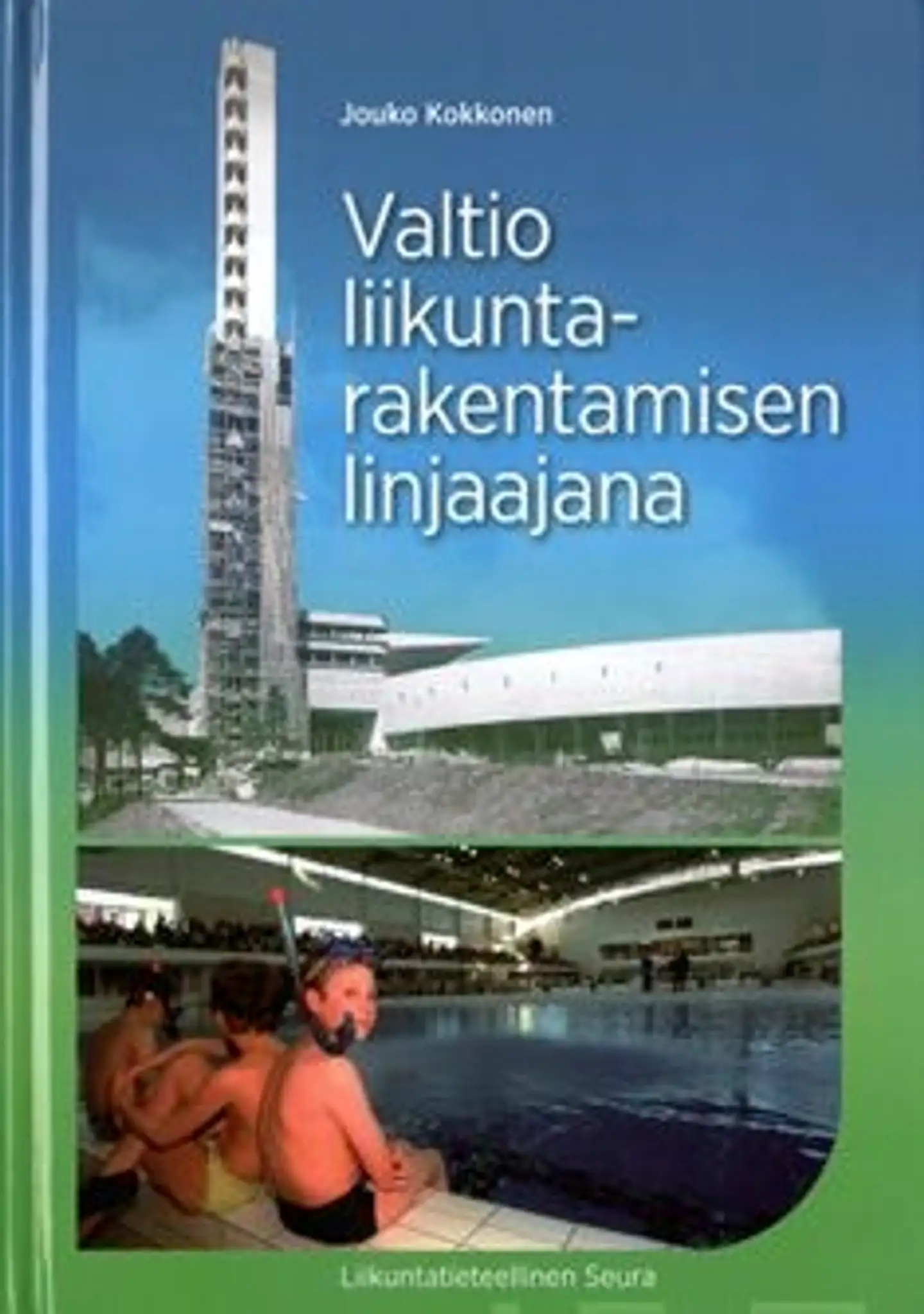 Kokkonen, Valtio liikuntarakentamisen linjaajana